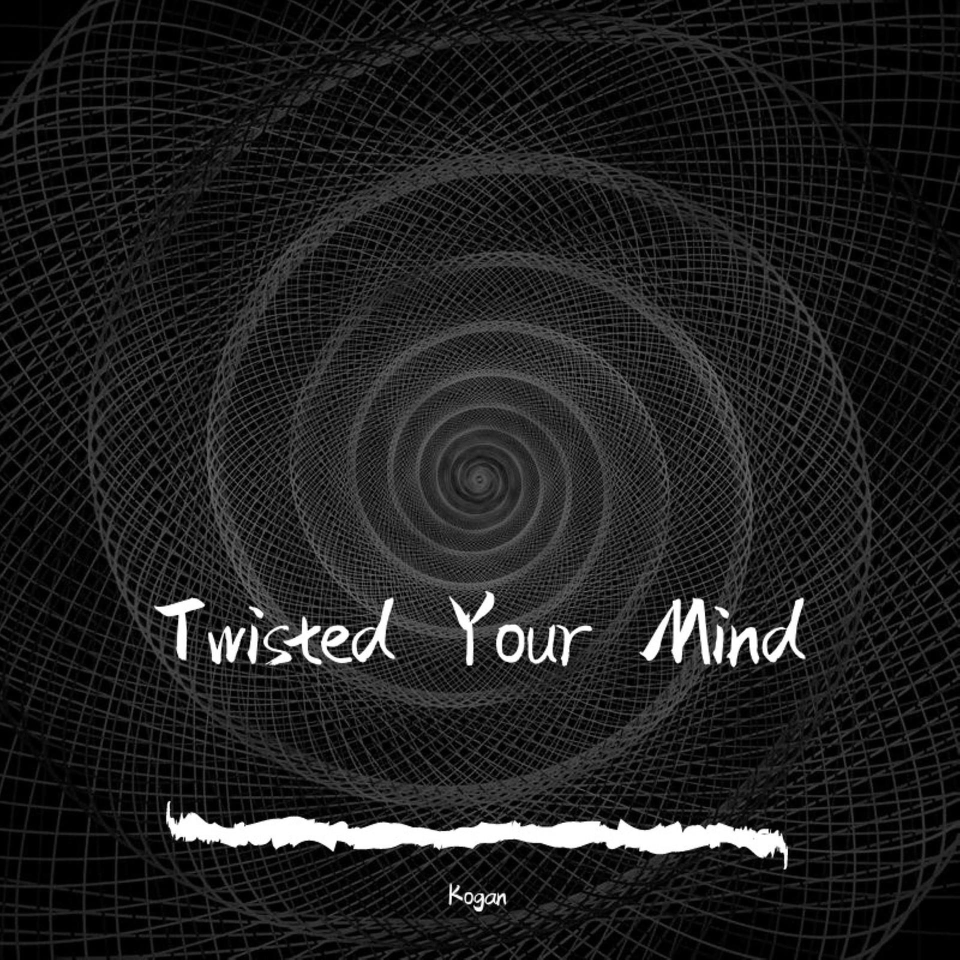 Постер альбома Twisted Your Mind