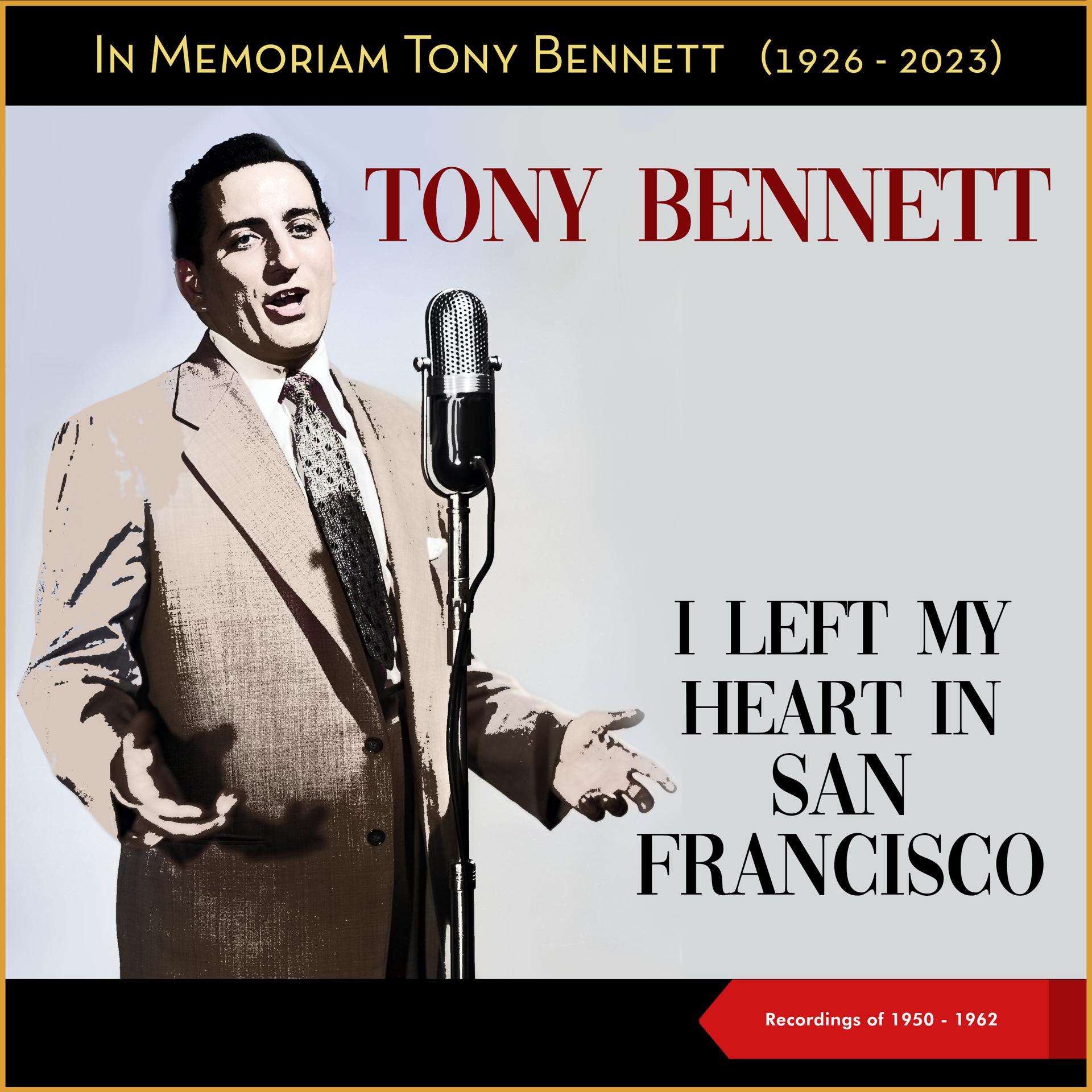 Постер альбома I Left My Heart in San Francisco - In Memoriam Tony Bennett (1926 - 2023)