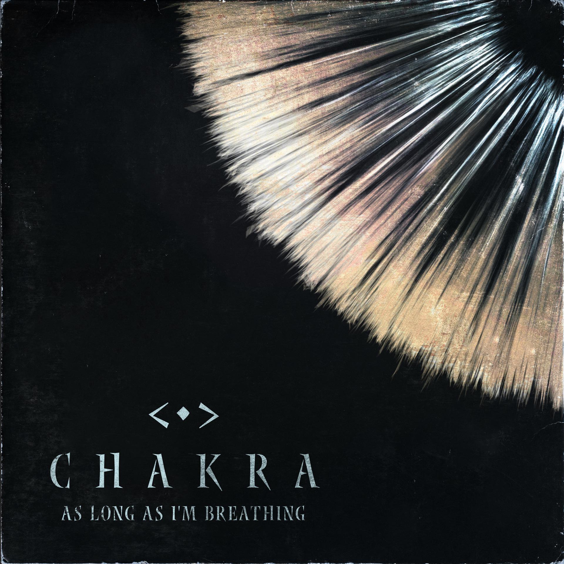 Постер альбома CHAKRA <•> as long as I'm breathing
