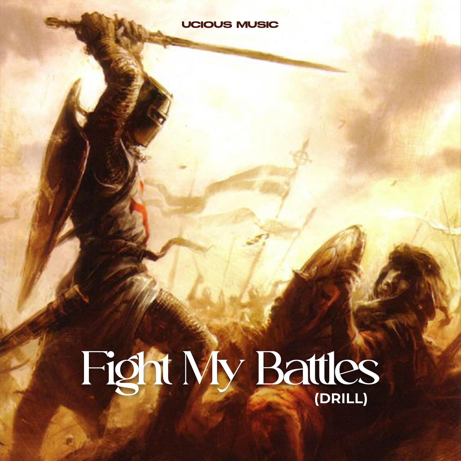 Постер альбома Fight My Battles (Drill)