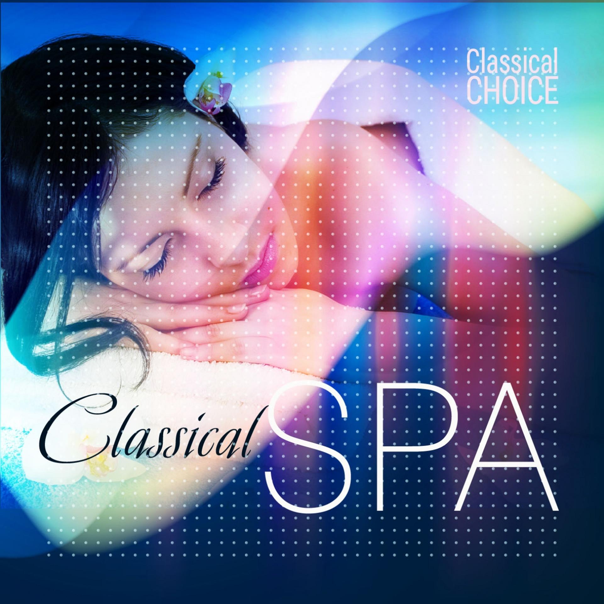 Постер альбома Classical Choice: Classical Spa