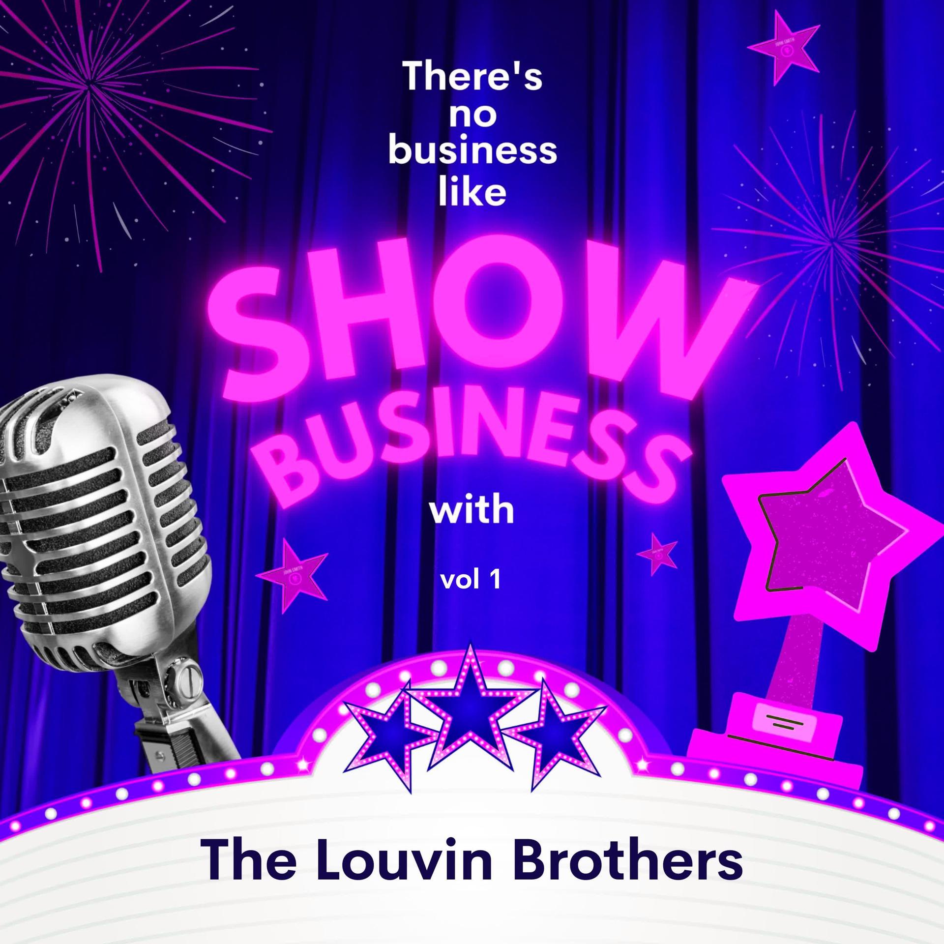 Постер альбома There's No Business Like Show Business with The Louvin Brothers, Vol. 1