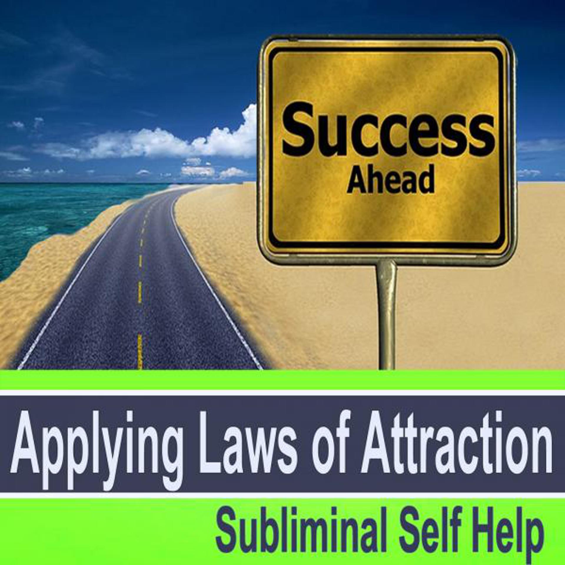 Постер альбома Applying Laws of Attraction Subliminal Self Help - Hypnosis Subliminal Music