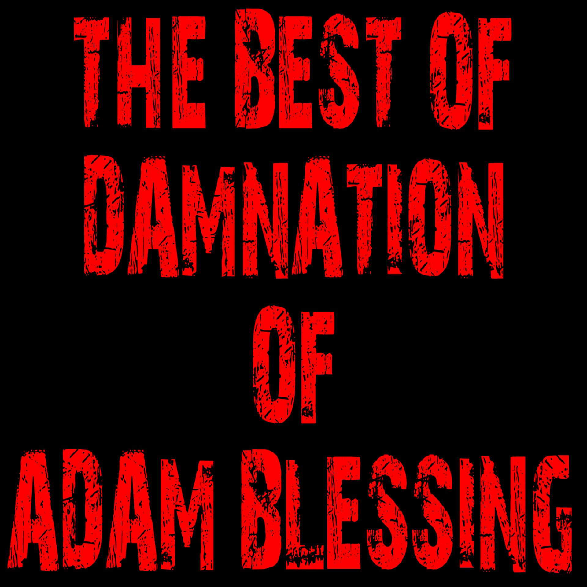Постер альбома The Best of Damnation of Adam Blessing