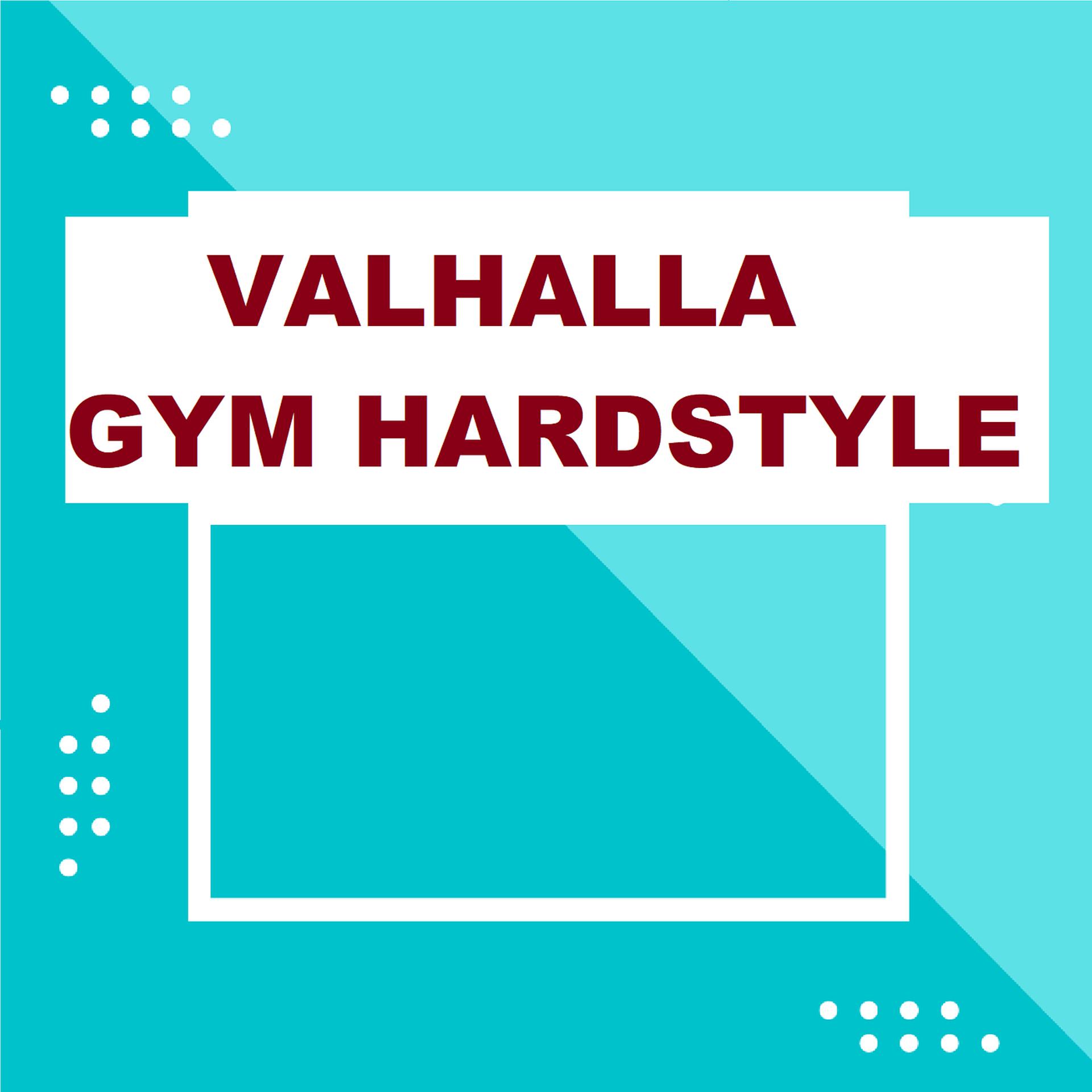 Постер альбома Valhalla (Gym Hardstyle)