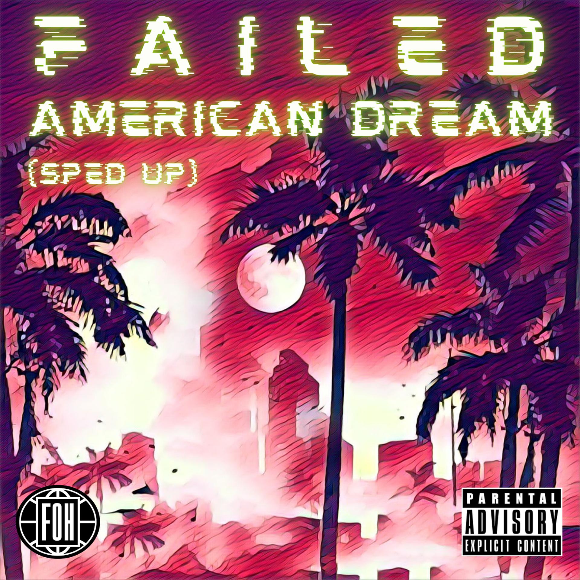 Постер альбома Failed American Dream (Sped Up)