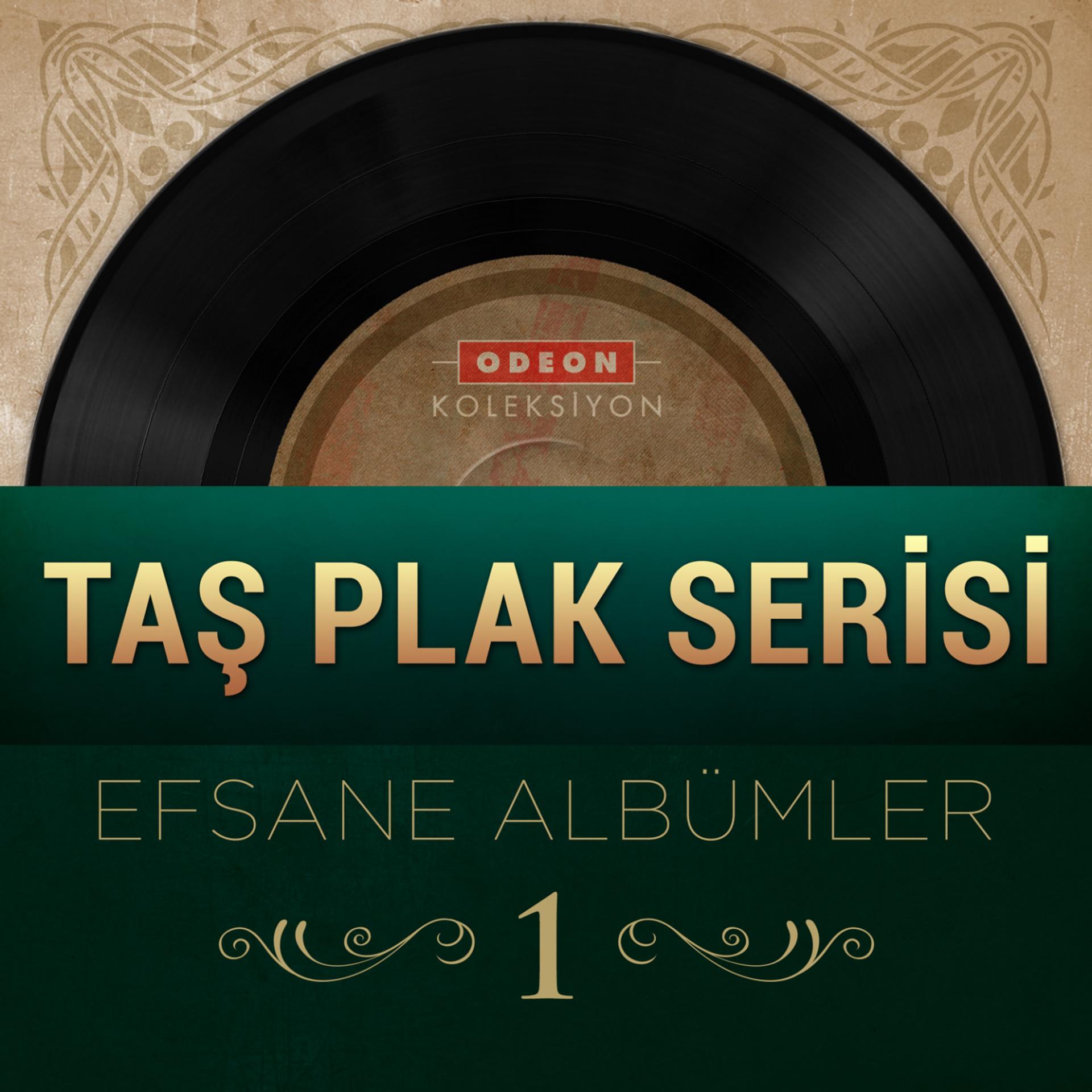 Постер альбома Taş Plak Serisi Efsane Albümler, Vol. 1
