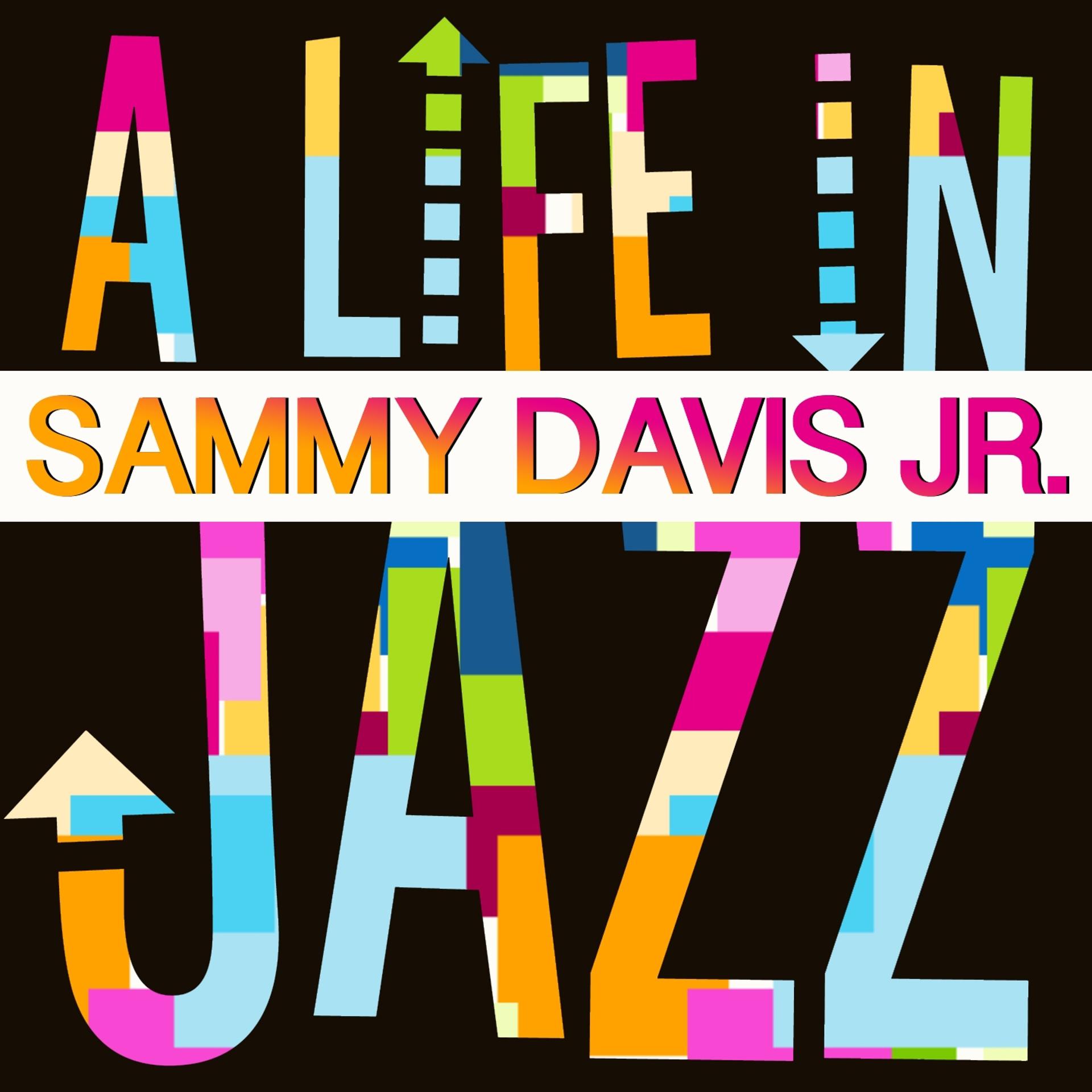 Постер альбома A Life In Jazz - Sammy Davis Jr.