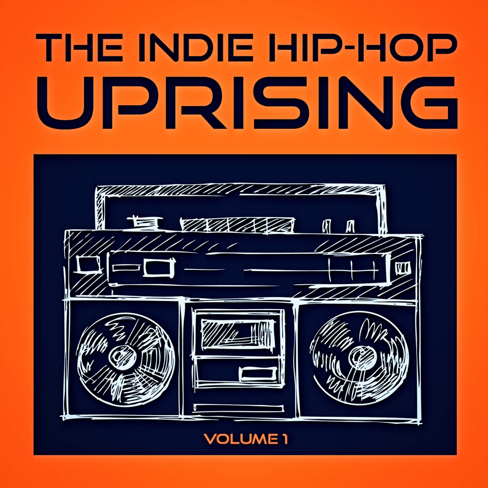 Постер альбома The Indie Hip Hop Uprising, Vol. 1 (Discover Some of the Best Indie Hop-Hop from the USA)
