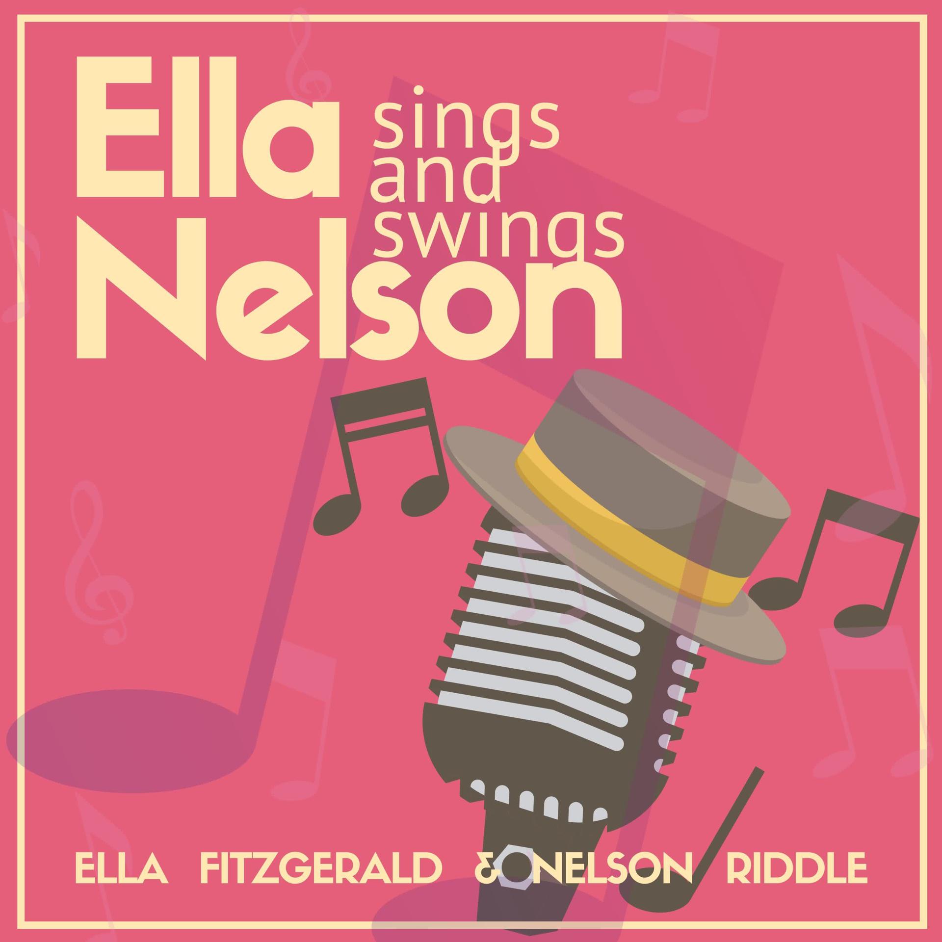 Постер альбома Ella Sings and Nelson Swings