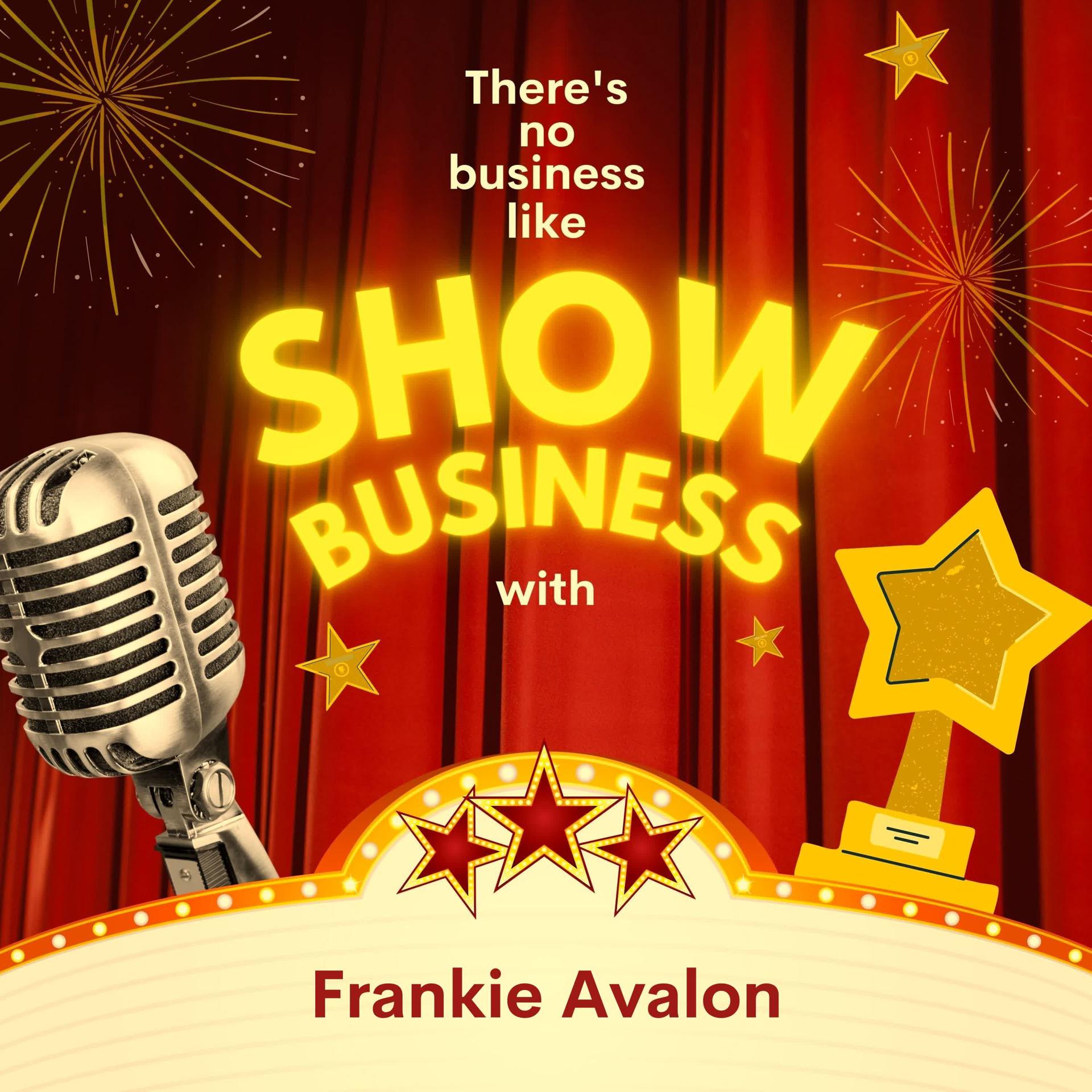 Постер альбома There's No Business Like Show Business with Frankie Avalon