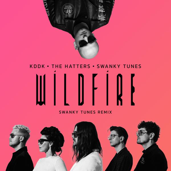 KDDK, The Hatters, Swanky Tunes - WILDFIRE (Swanky Tunes Remix)