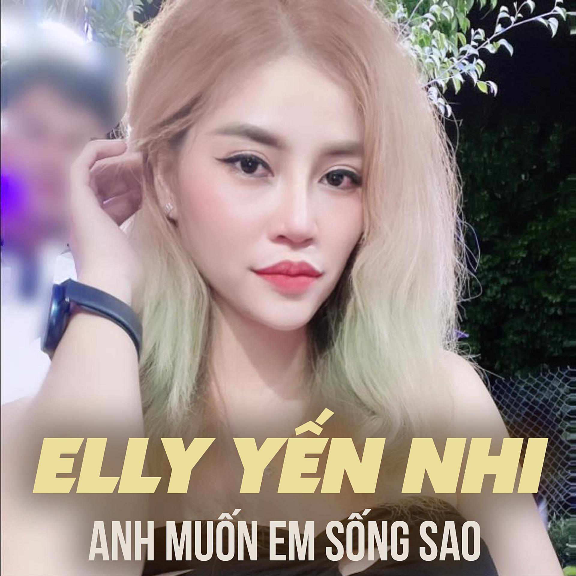 Постер альбома Anh Muốn Em Sống Sao