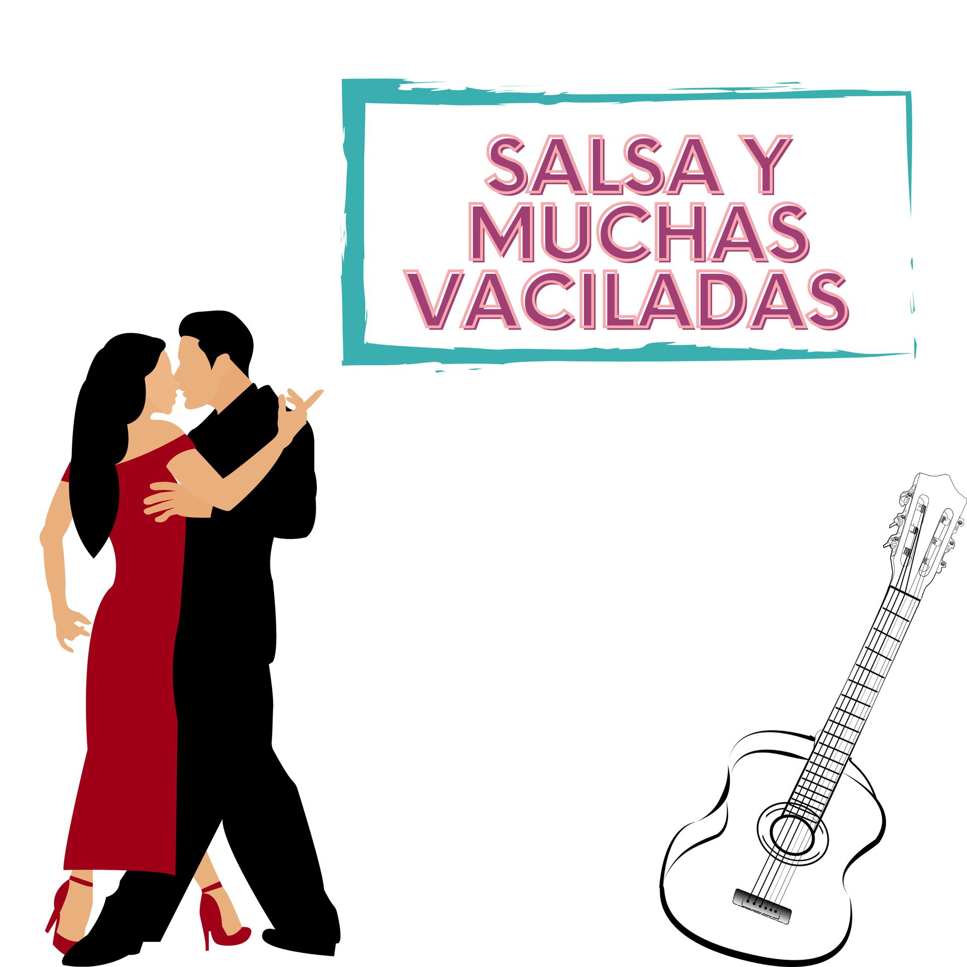 Постер альбома Salsa y muchas vaciladas
