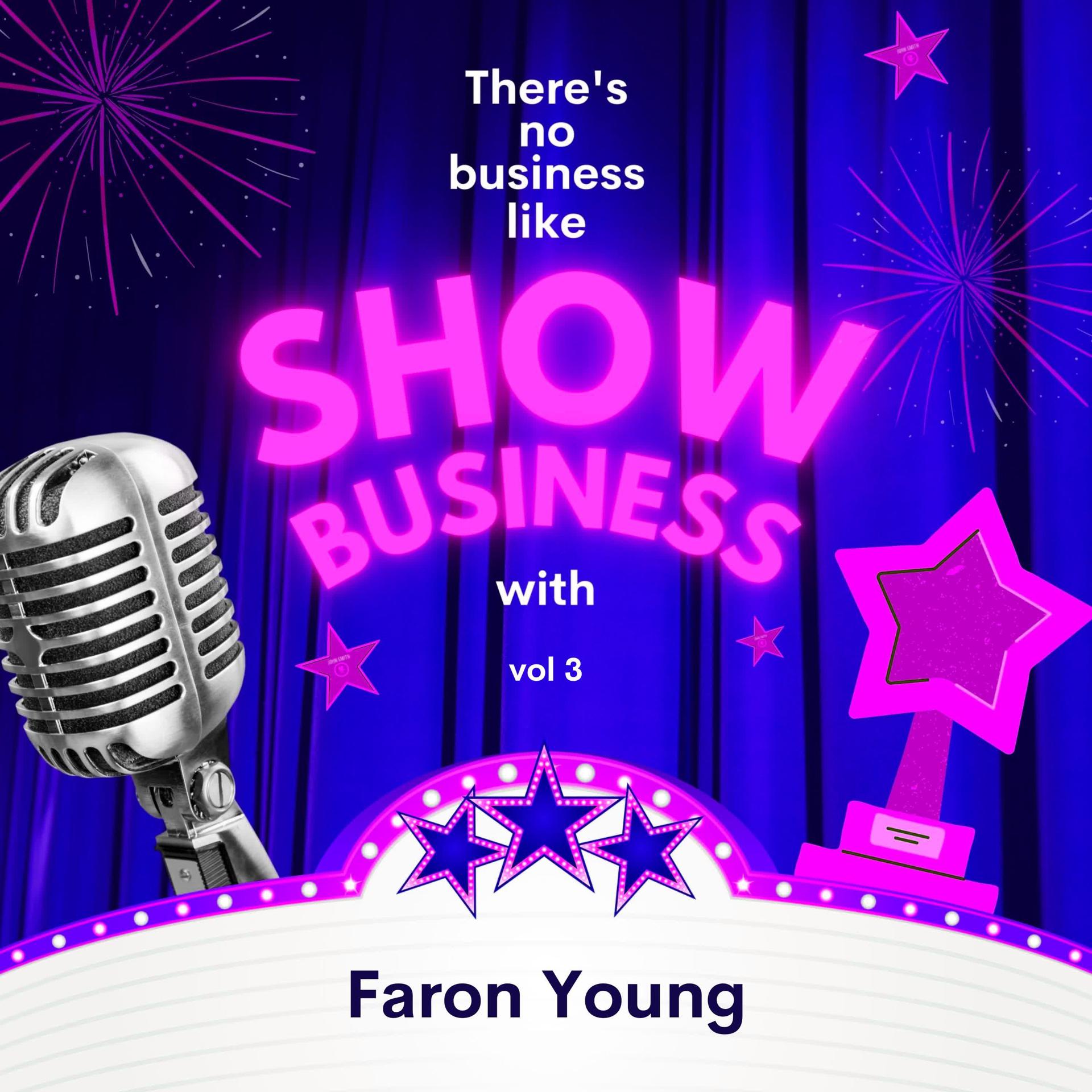 Постер альбома There's No Business Like Show Business with Faron Young, Vol. 3