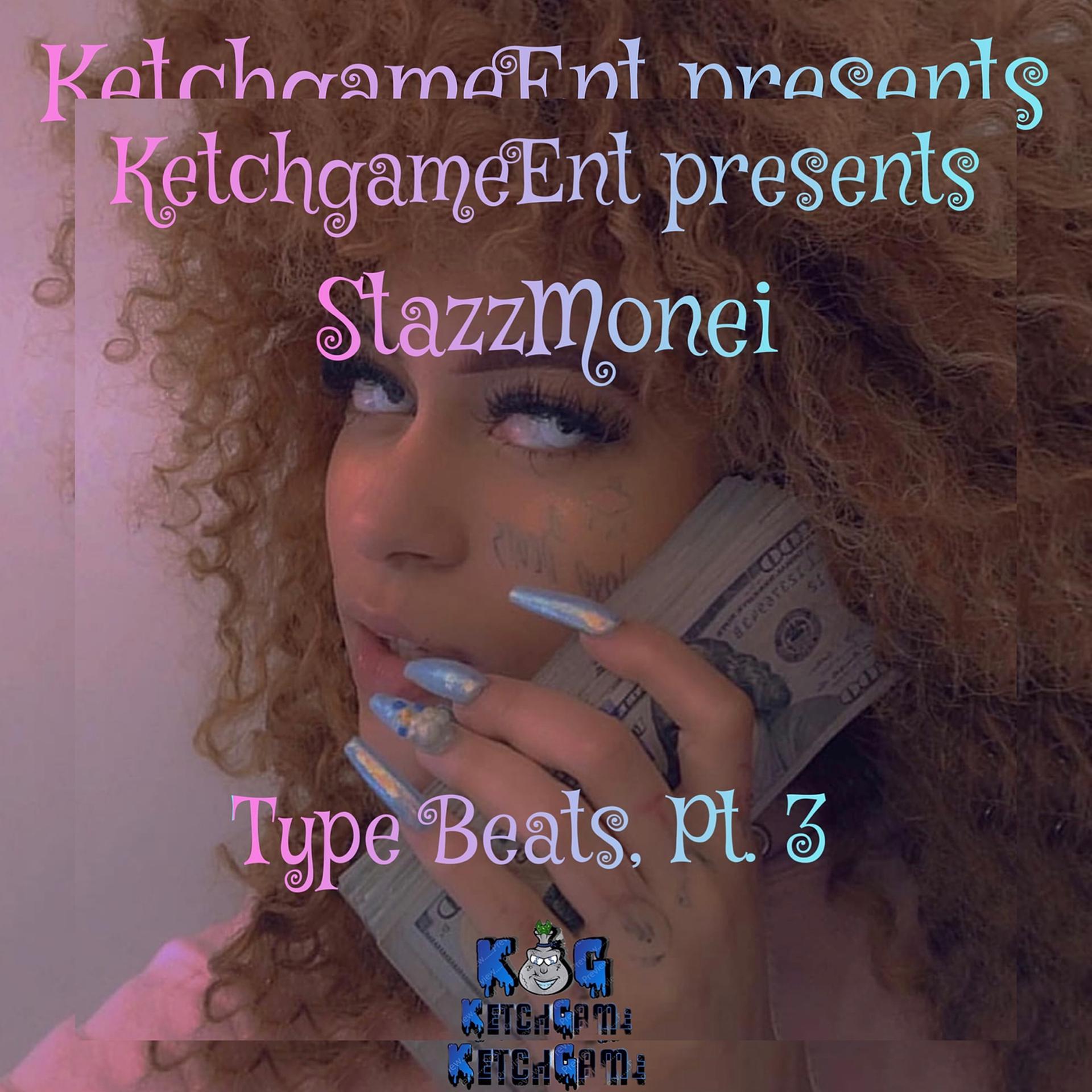 Постер альбома StazzMonei Type Beats, Pt. 3