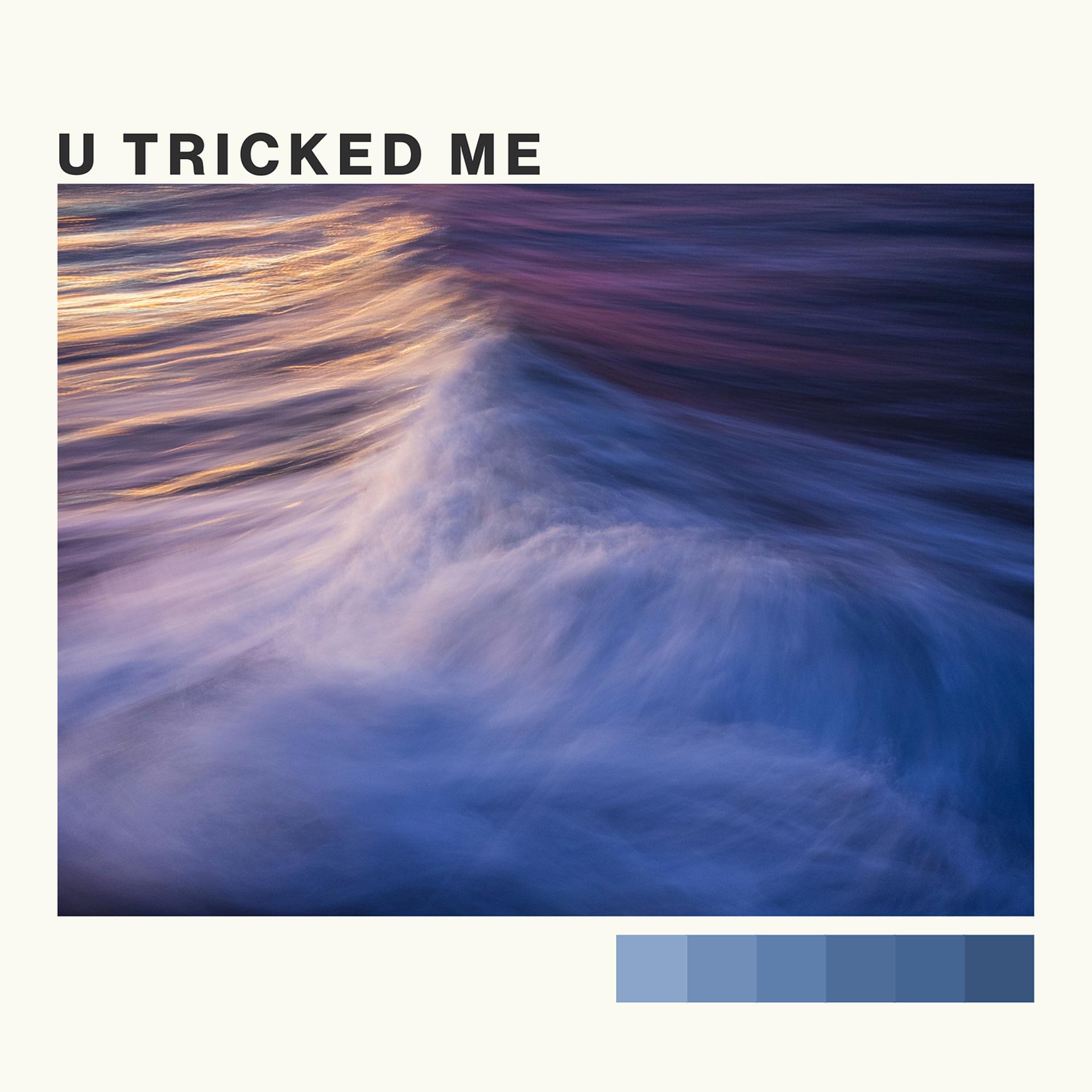 Постер альбома U Tricked Me