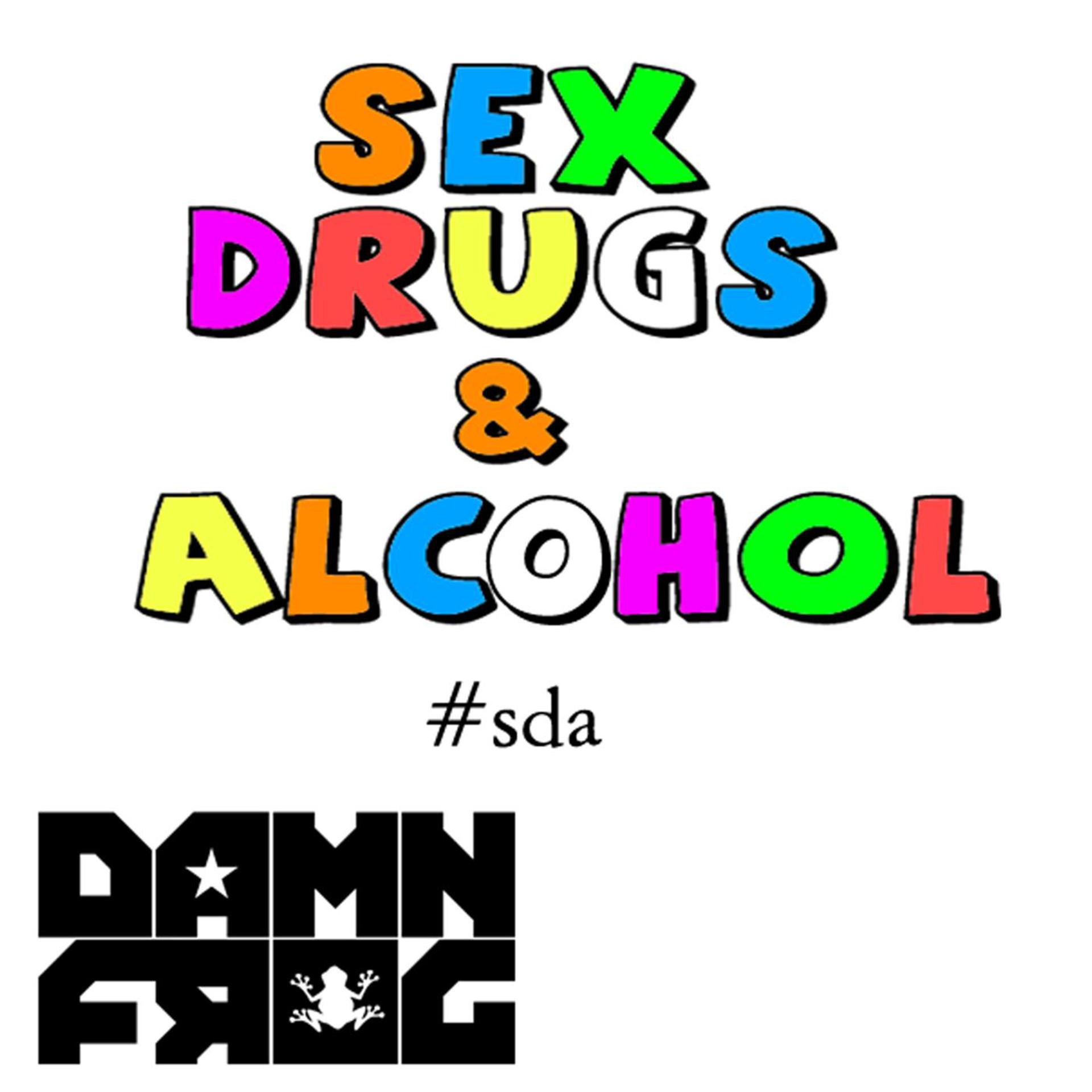 Постер альбома Sex Drugs & Alcohol (Original Version)
