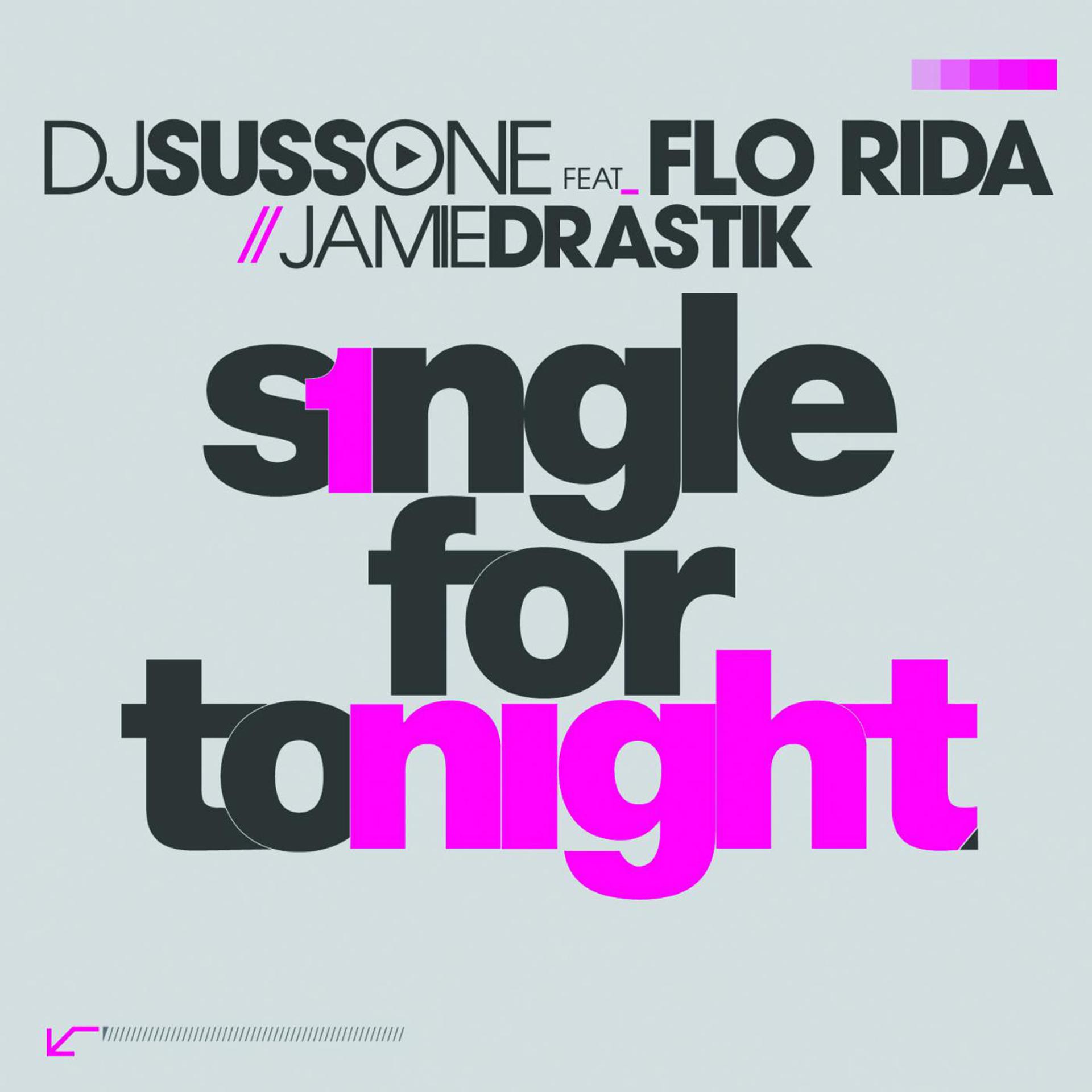 Постер альбома Single for Tonight (feat. Flo Rida & Jamie Drastik)