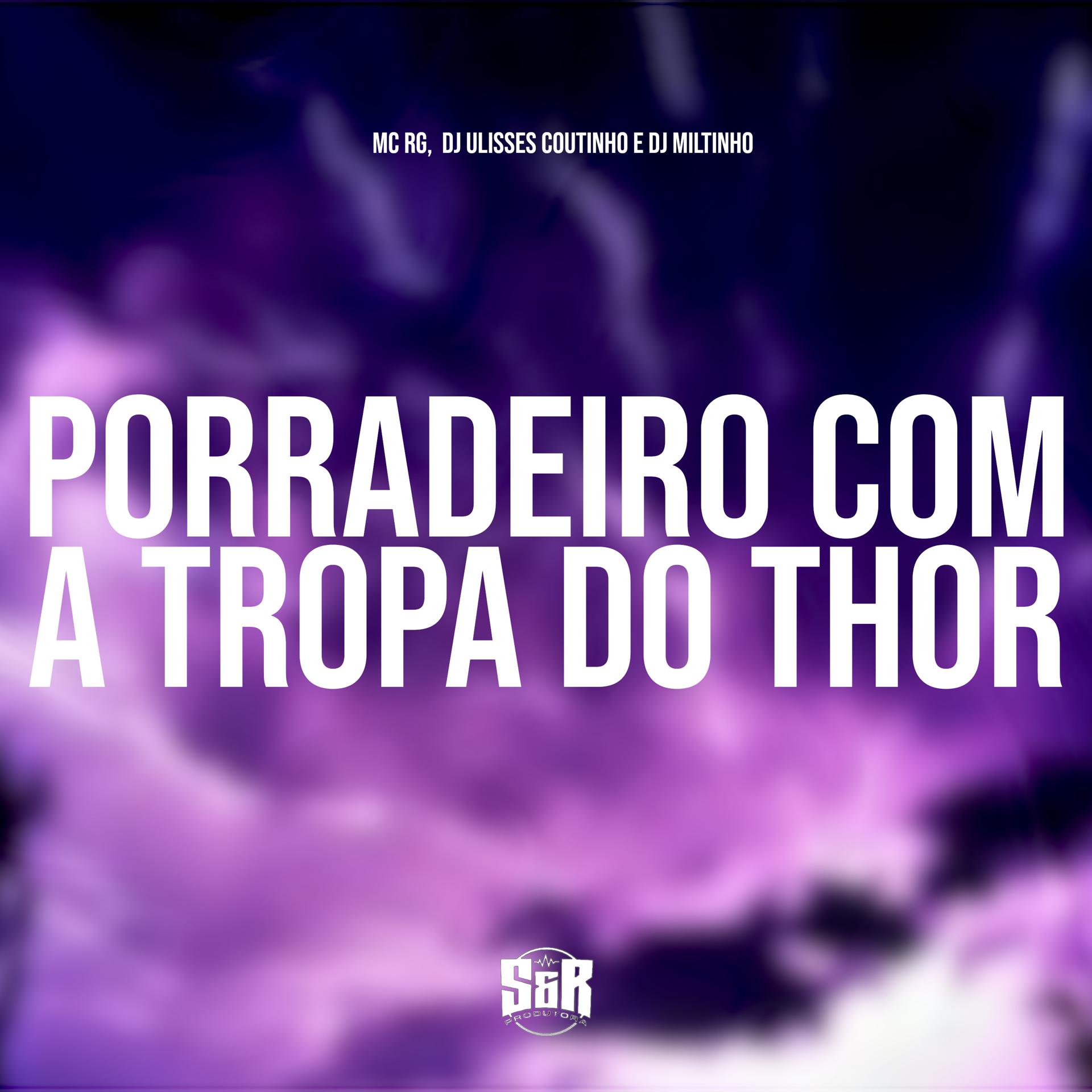 Постер альбома Porradeiro Com a Tropa do Thor