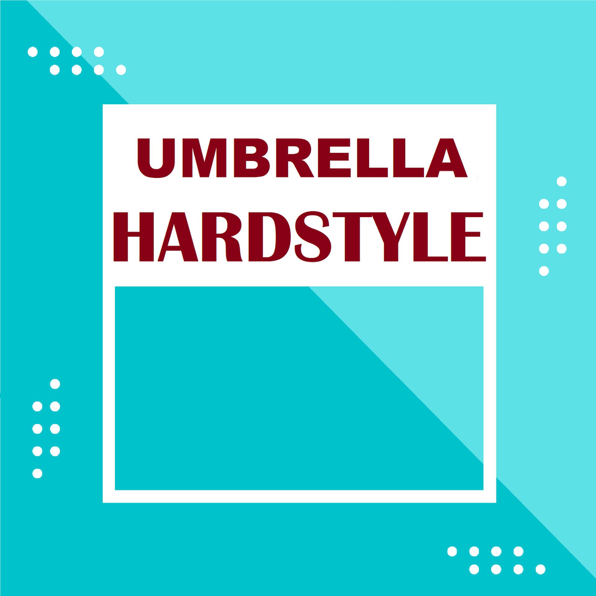 Постер альбома Umbrella (Hardstyle)