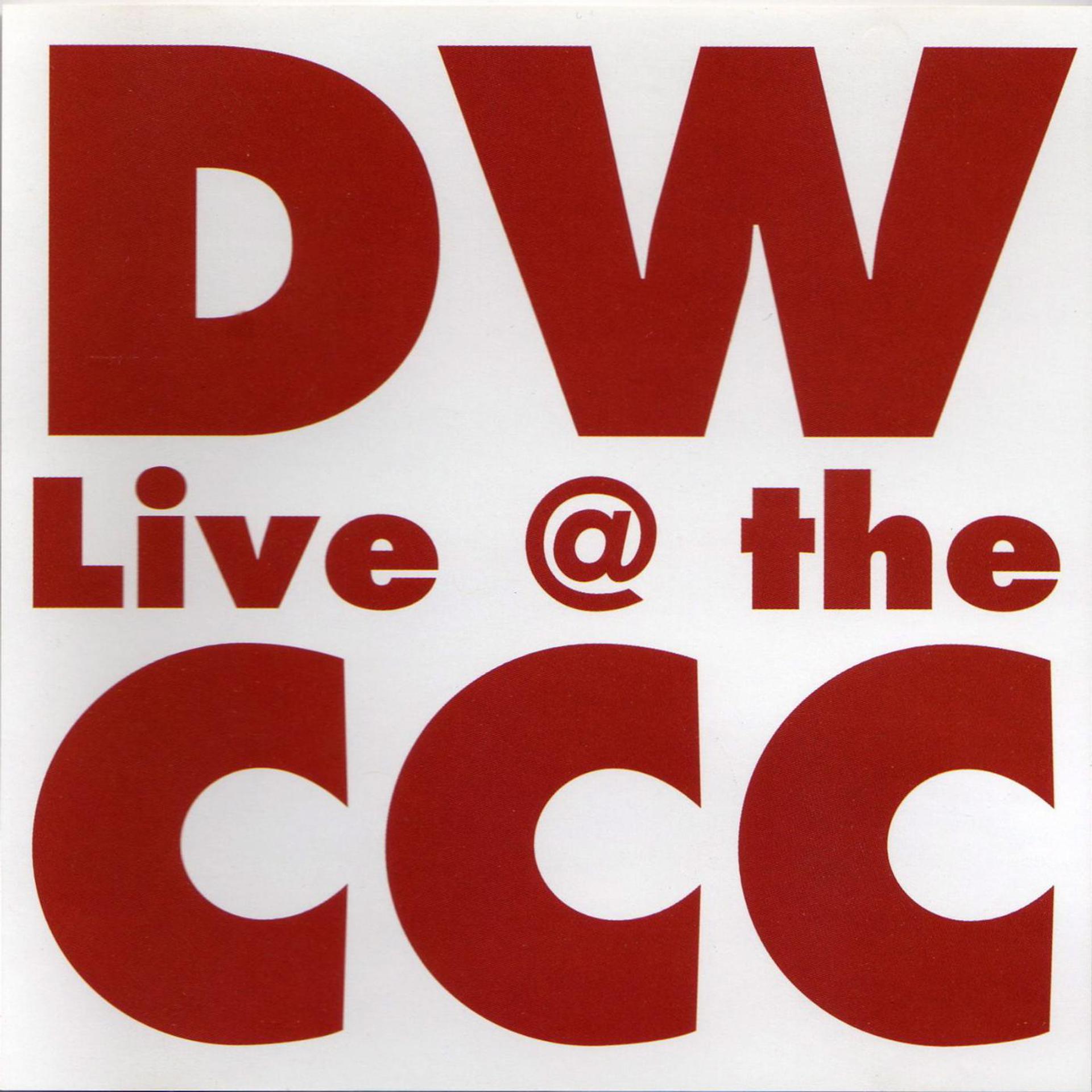 Постер альбома D.W. Live @ the C.C.C.