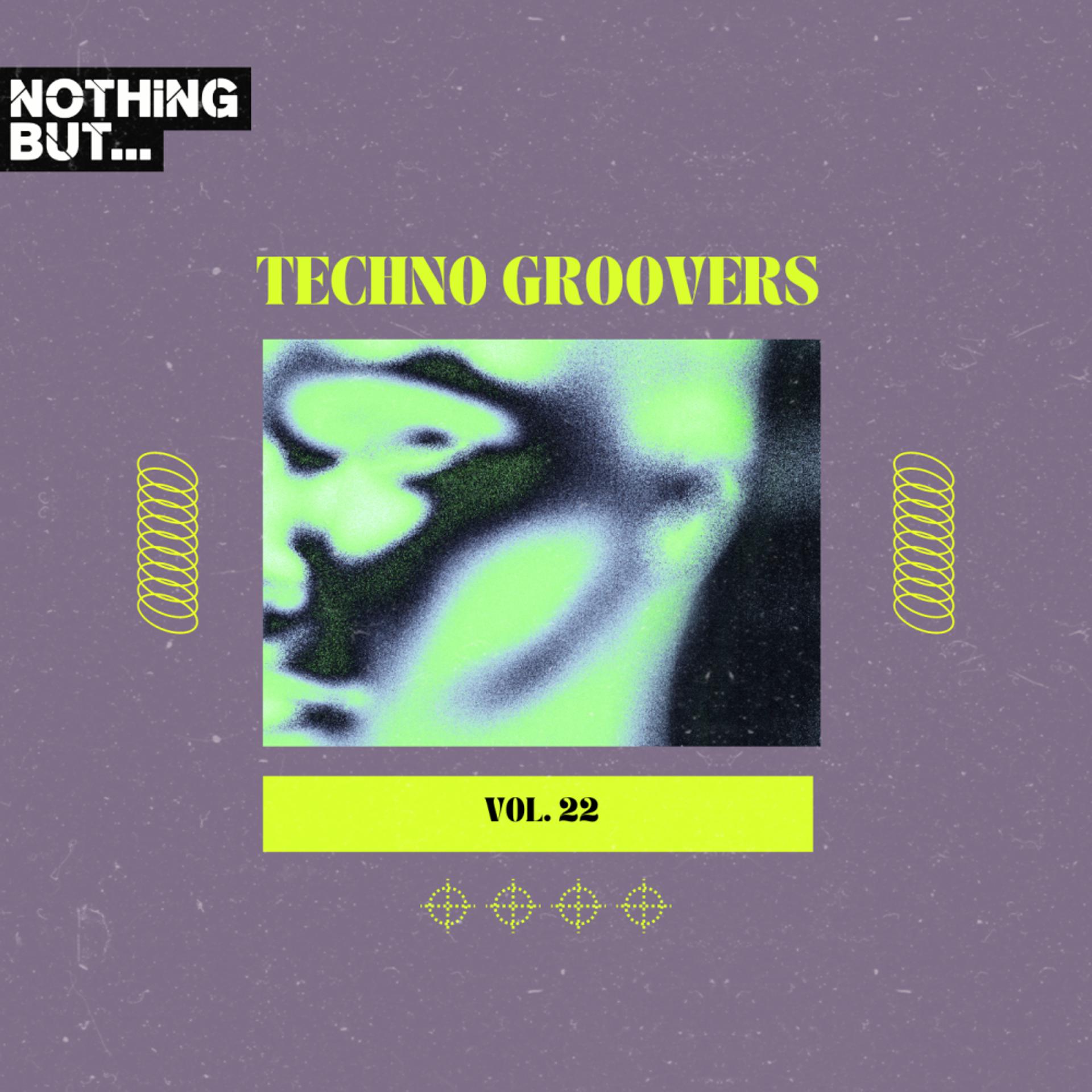 Постер альбома Nothing But... Techno Groovers, Vol. 22