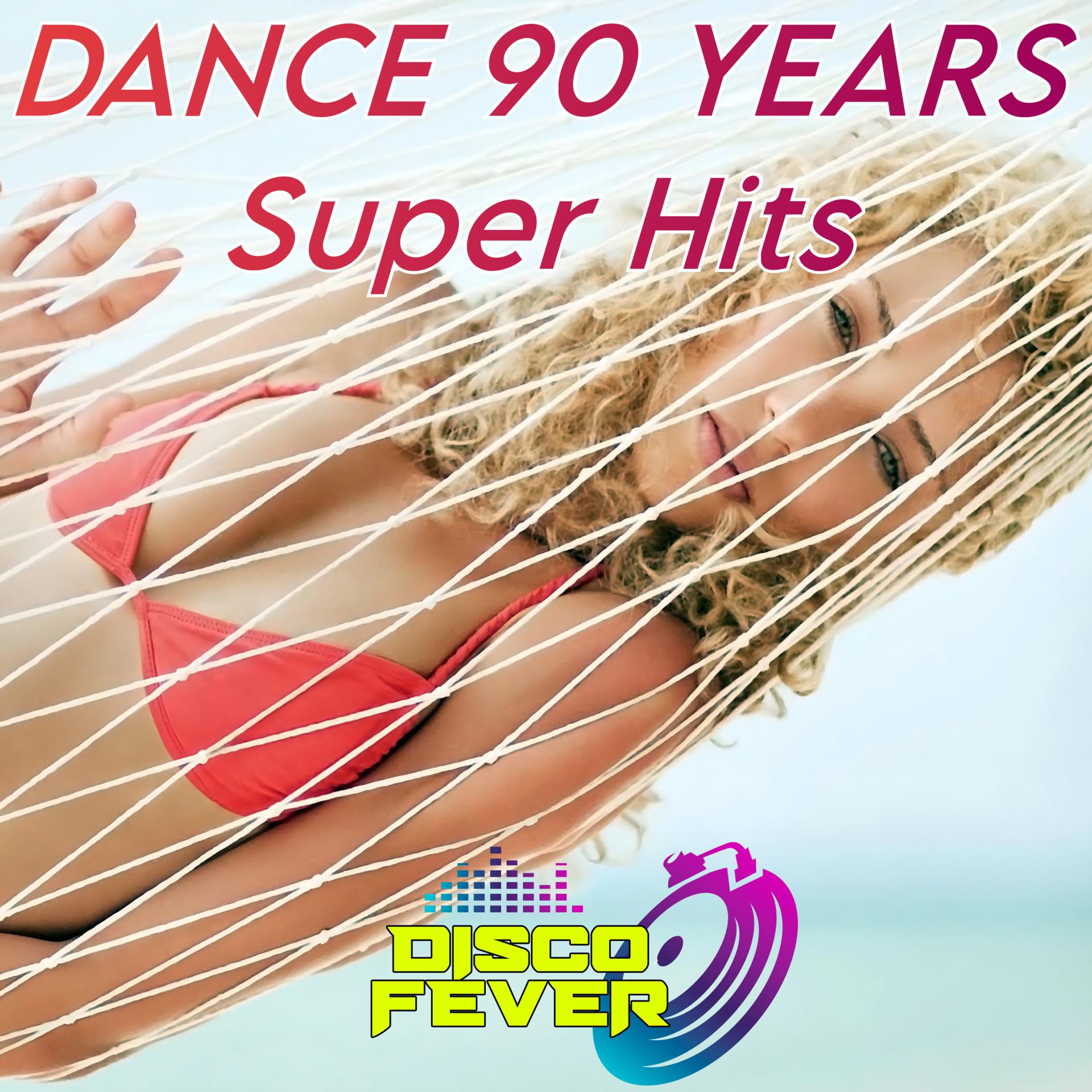 Постер альбома Dance 90 Years Super Hits
