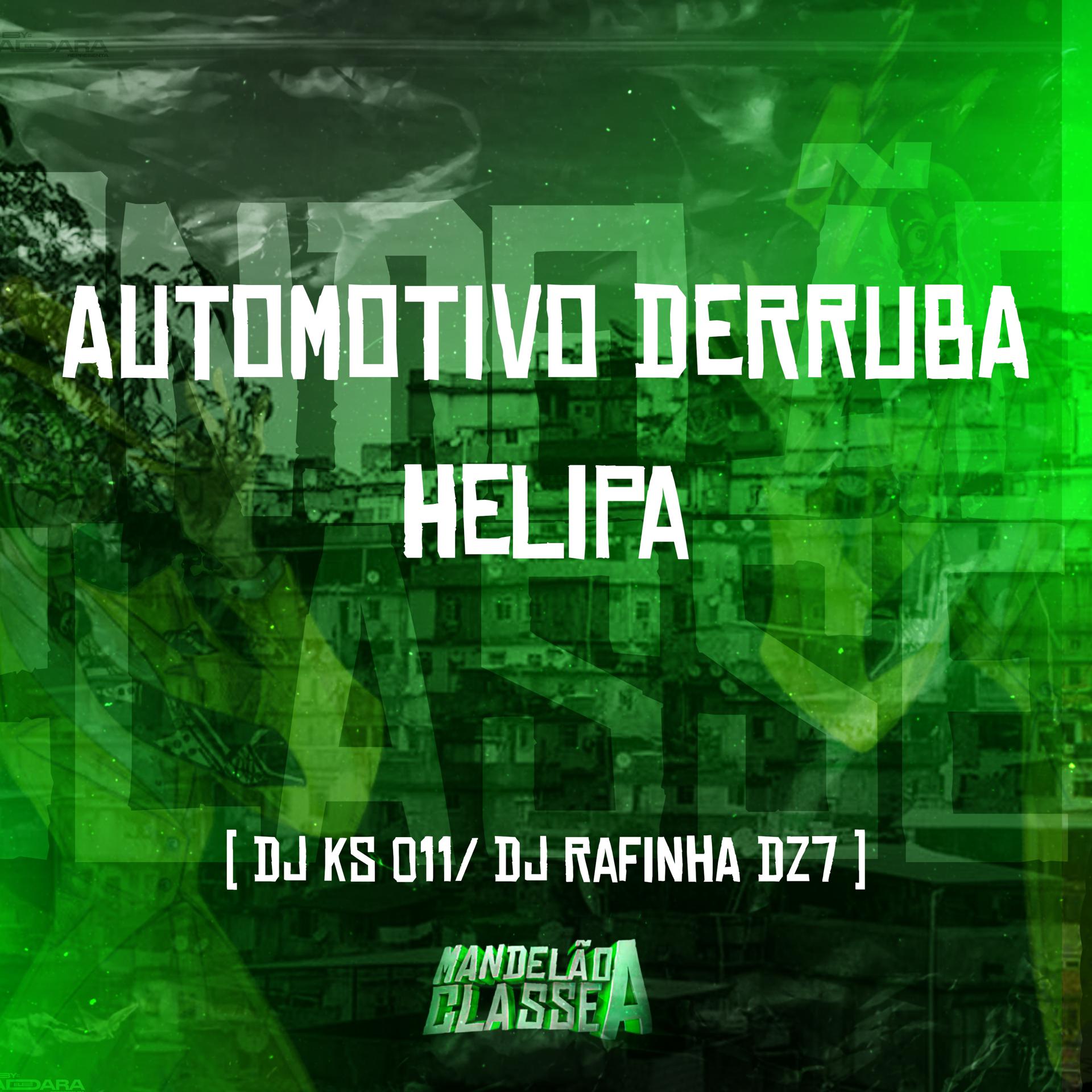 Постер альбома Automotivo Derruba Helipa