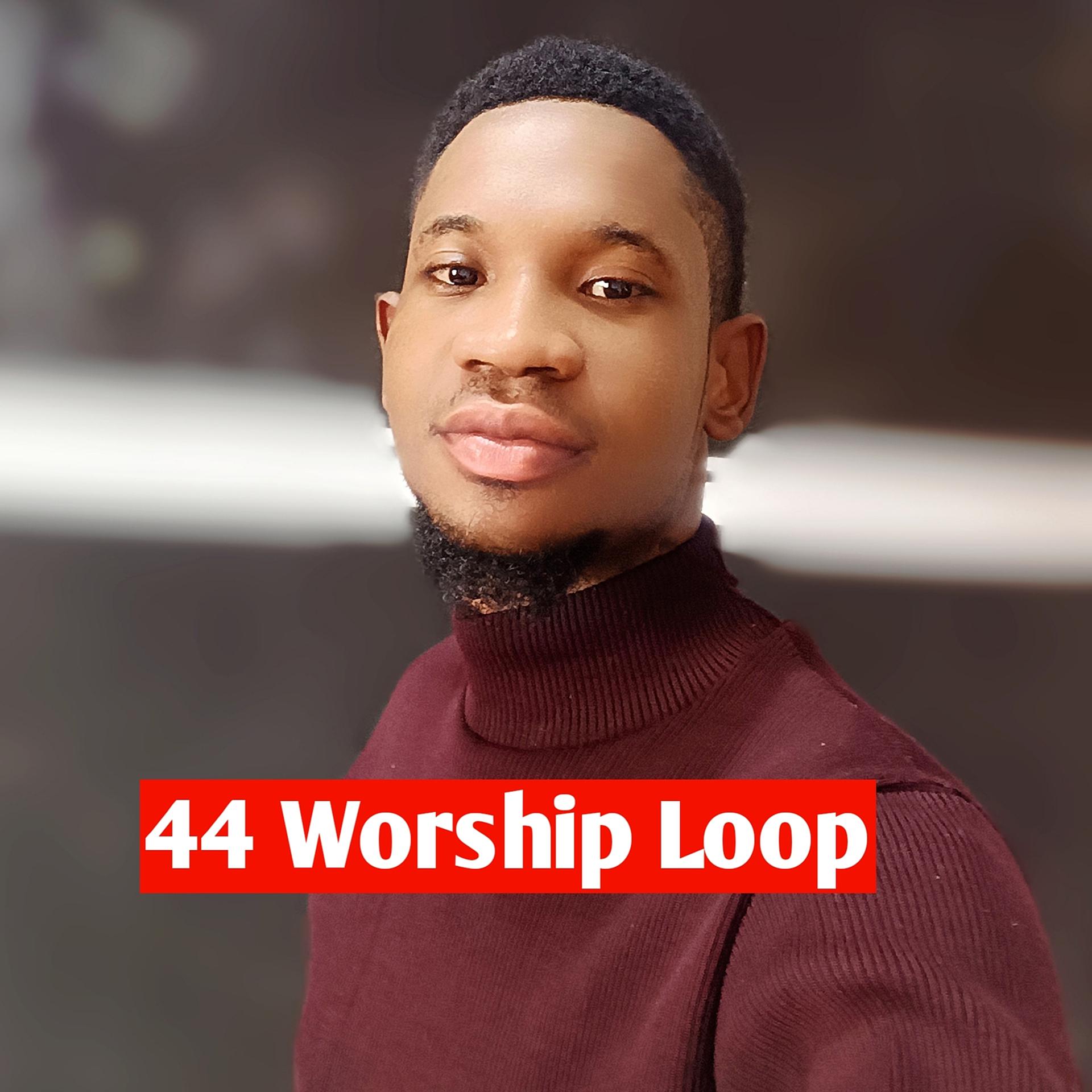 Постер альбома 44 Worship Loop