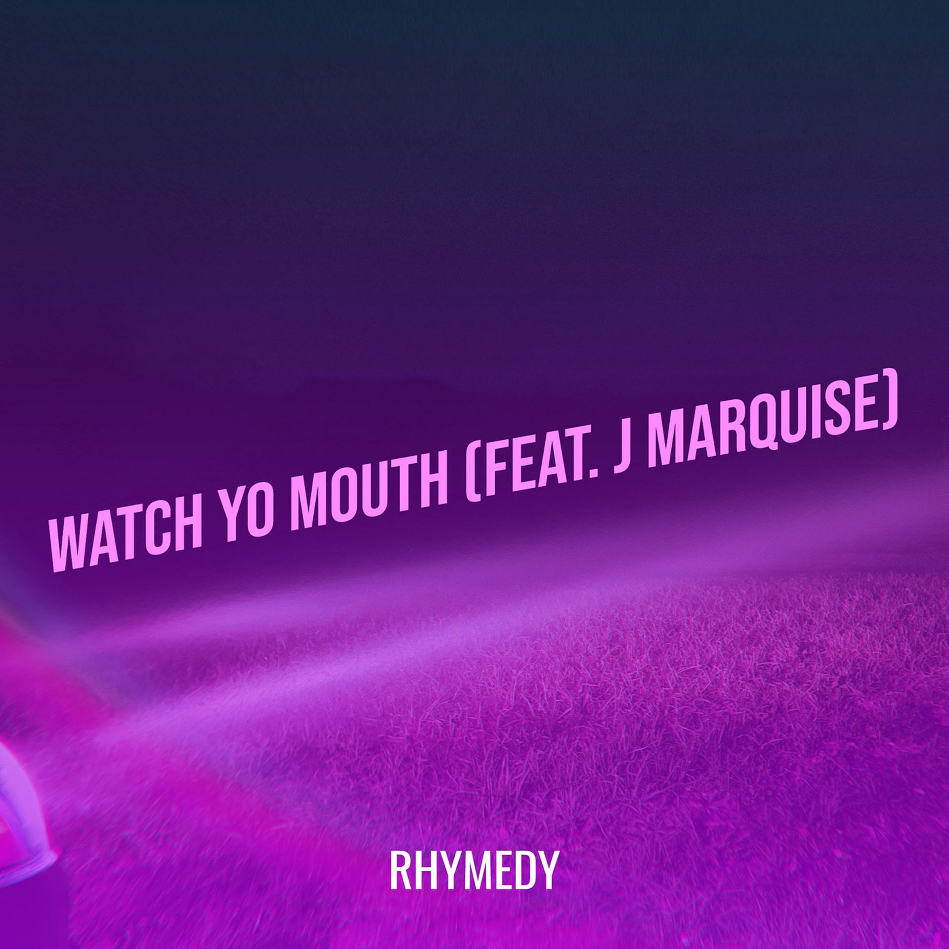 Постер альбома Watch Yo Mouth