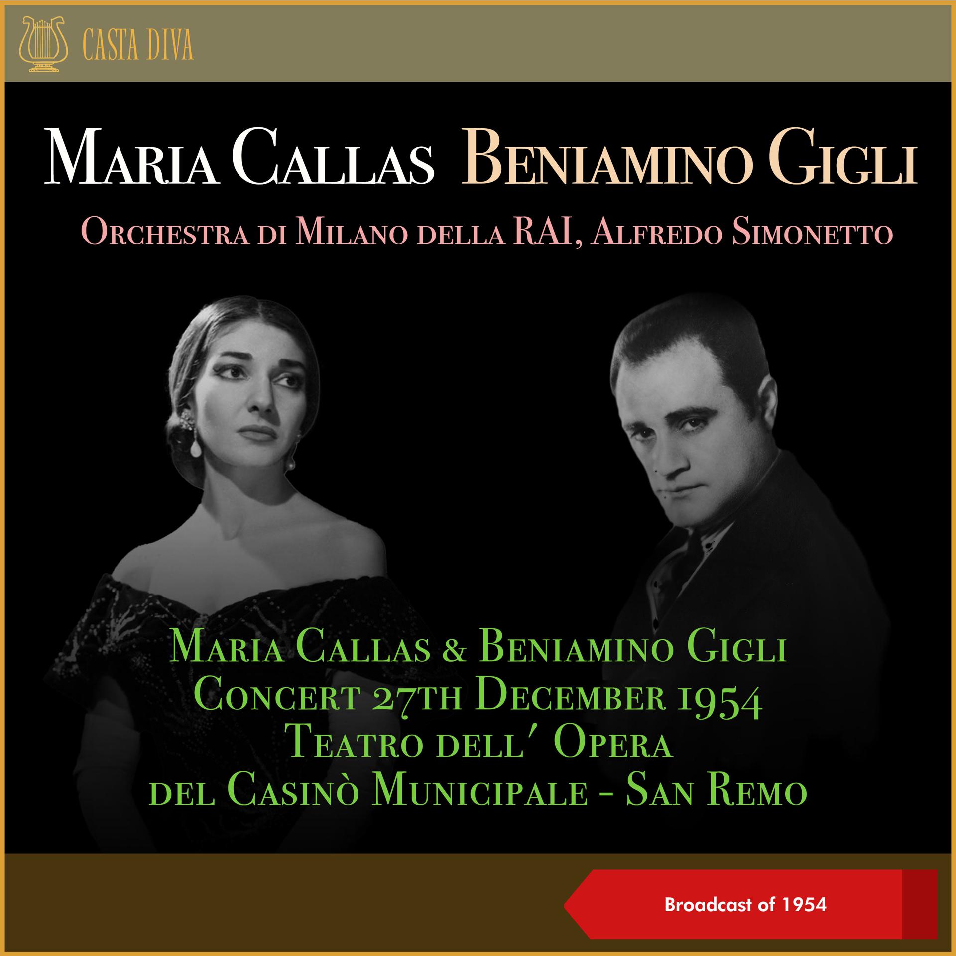 Постер альбома Maria Callas & Beniamino Gigli: Concert 27th December 1954 - Teatro dell'Opera del Casinò Municipale - San Remo