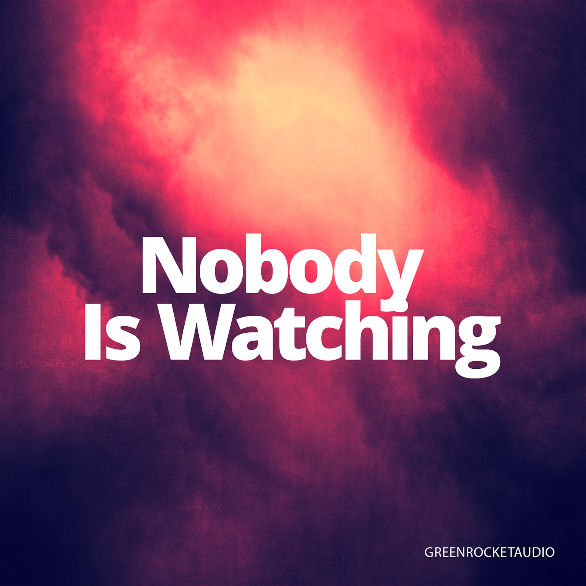 Постер альбома Nobody Is Watching