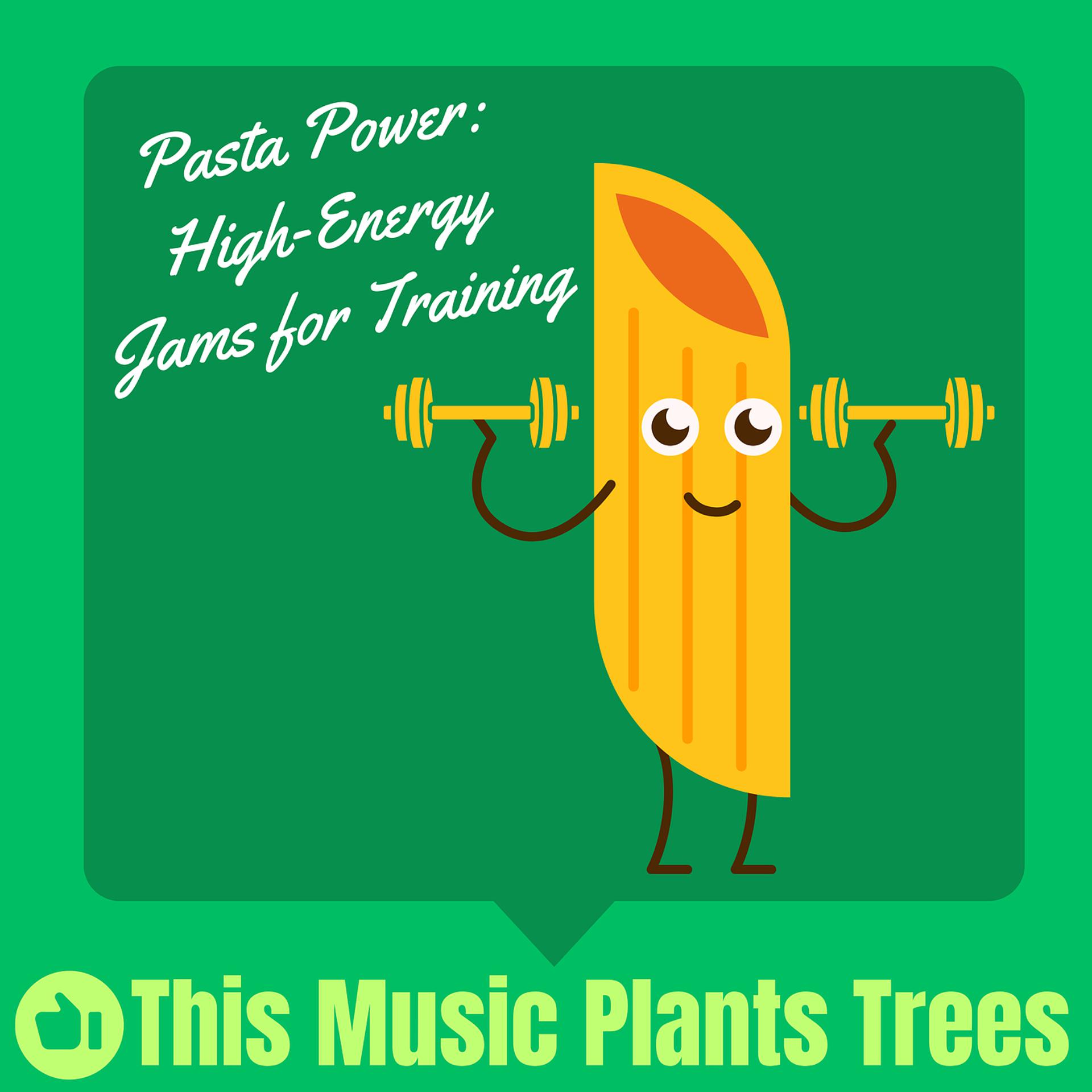 Постер альбома Pasta Power: High-Energy Jams for Training