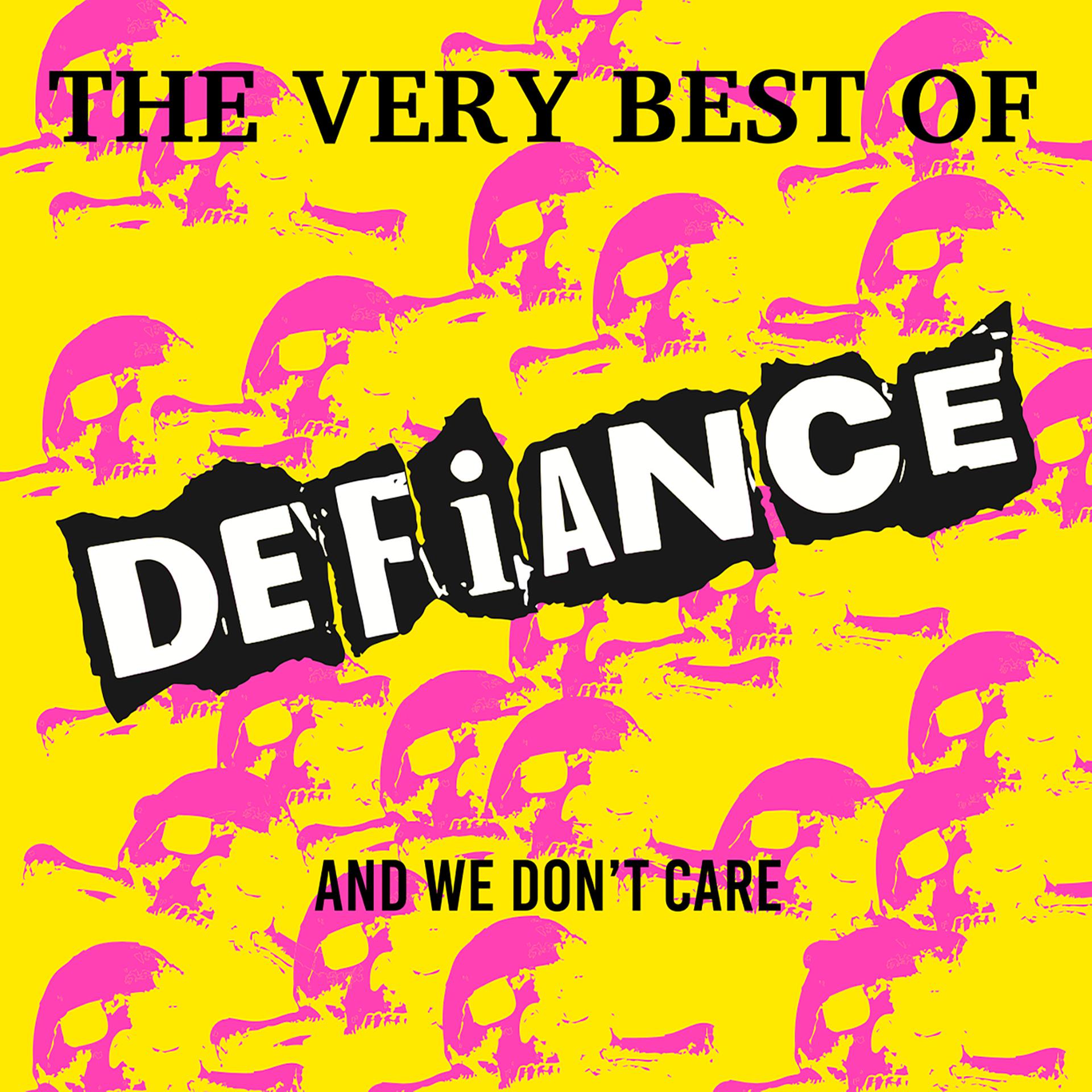 Постер альбома The Very Best of Defiance...and We Don't Care