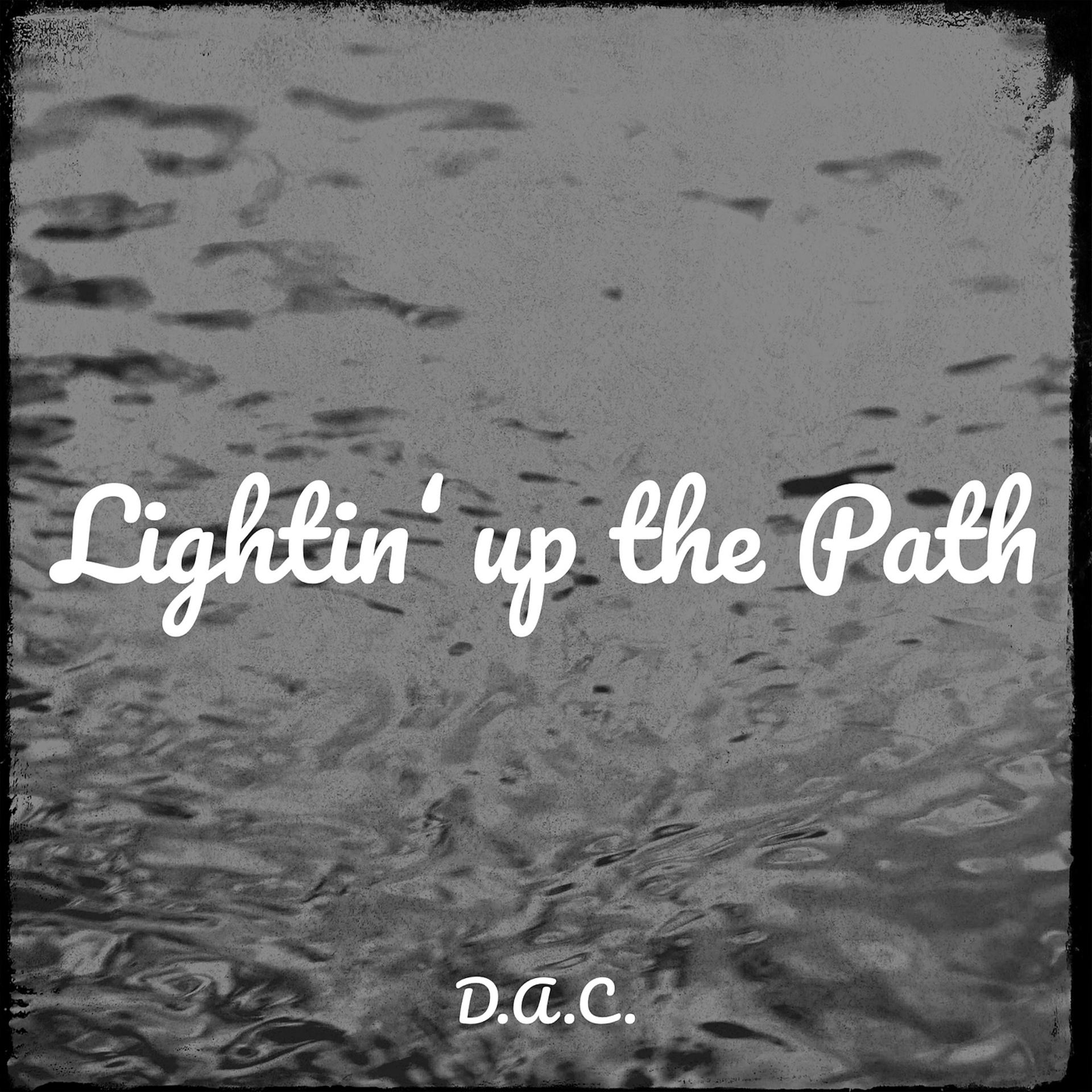Постер альбома Lightin‘ up the Path