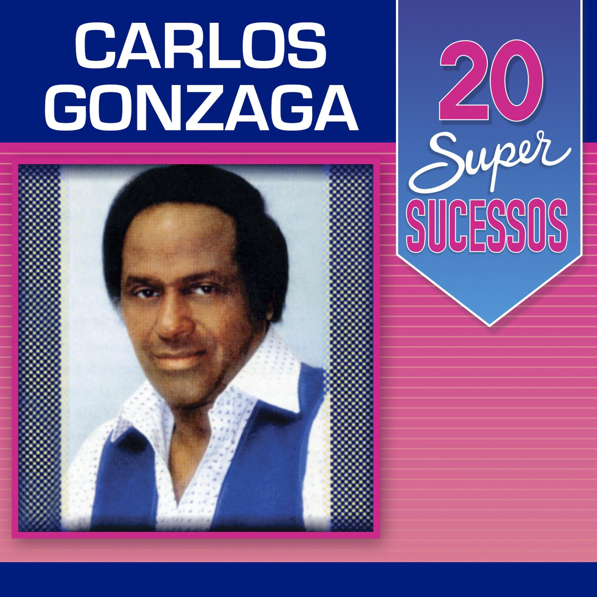Постер альбома 20 Super Sucessos: Carlos Gonzaga