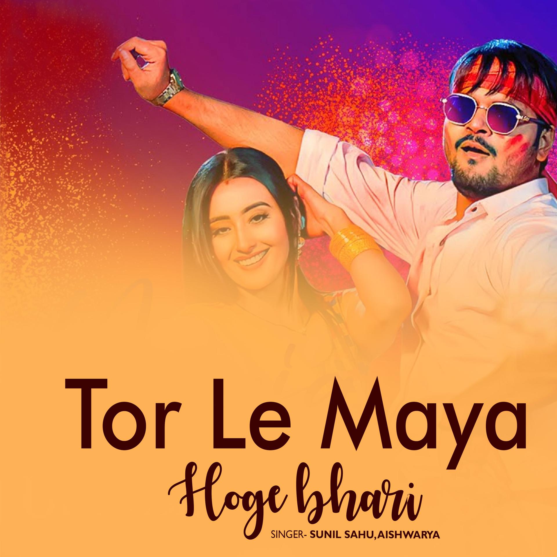 Постер альбома Tor Le Maya Hoge Bhari