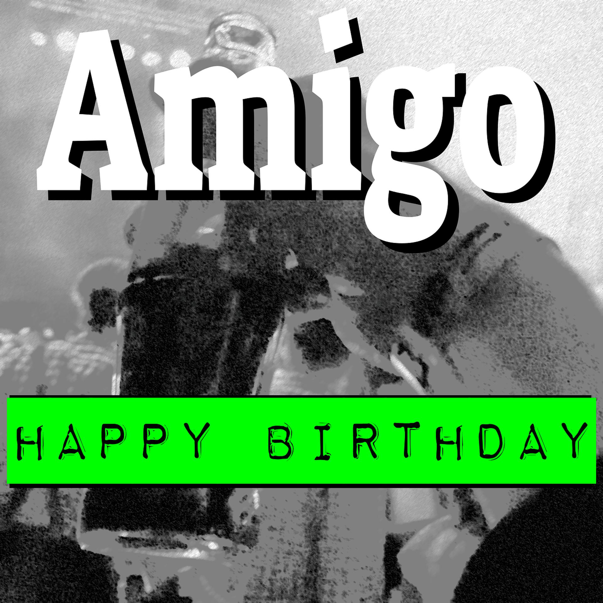 Постер альбома Happy Birthday Amigo