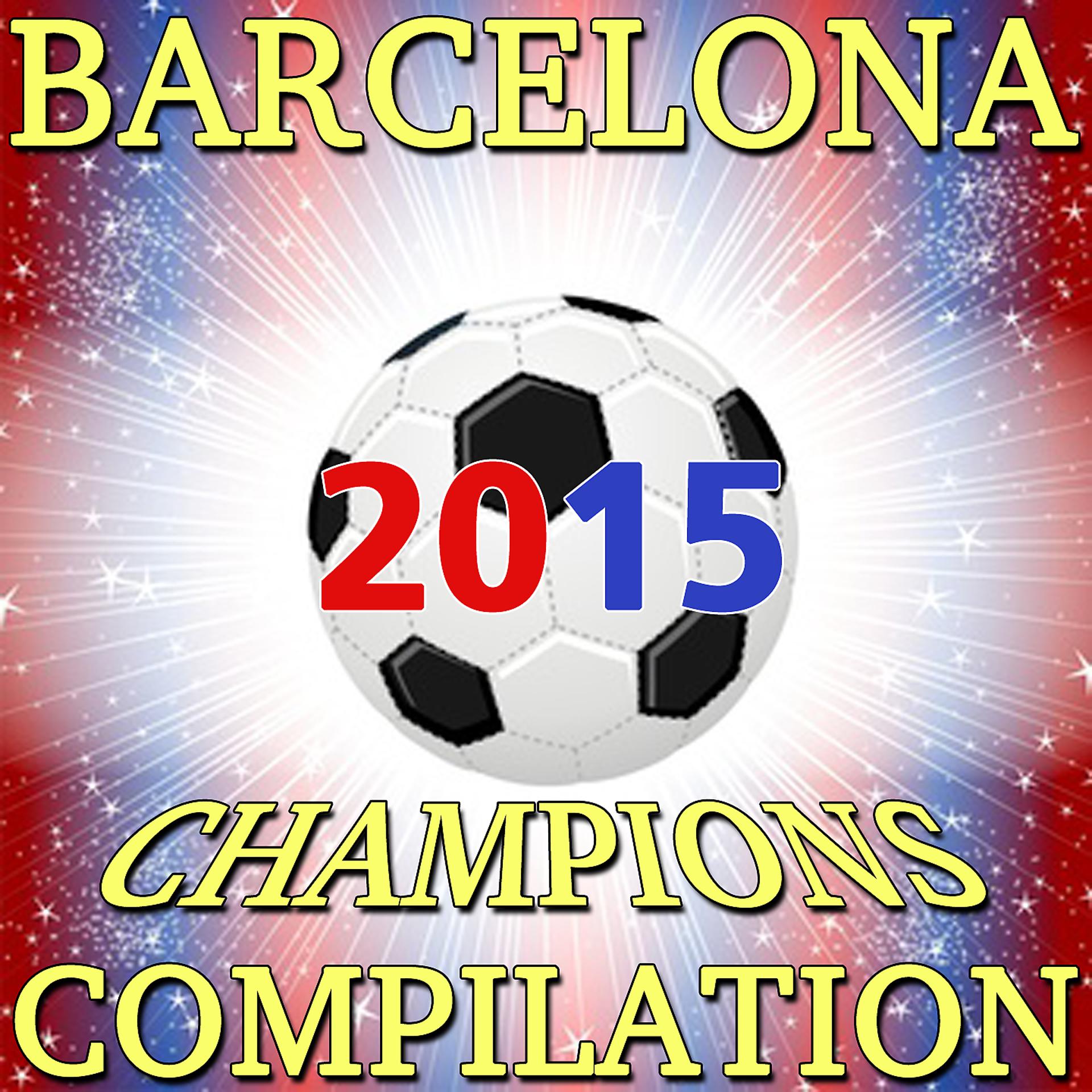 Постер альбома Barcelona Champions Compilation 2015