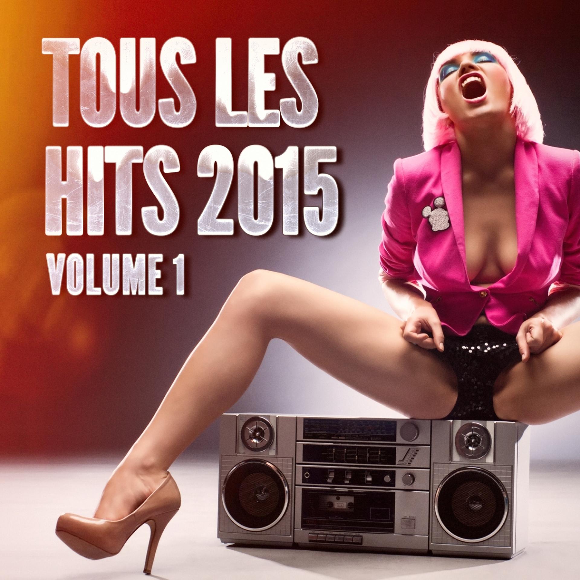 Постер альбома Tous les Hits 2015, Vol. 1