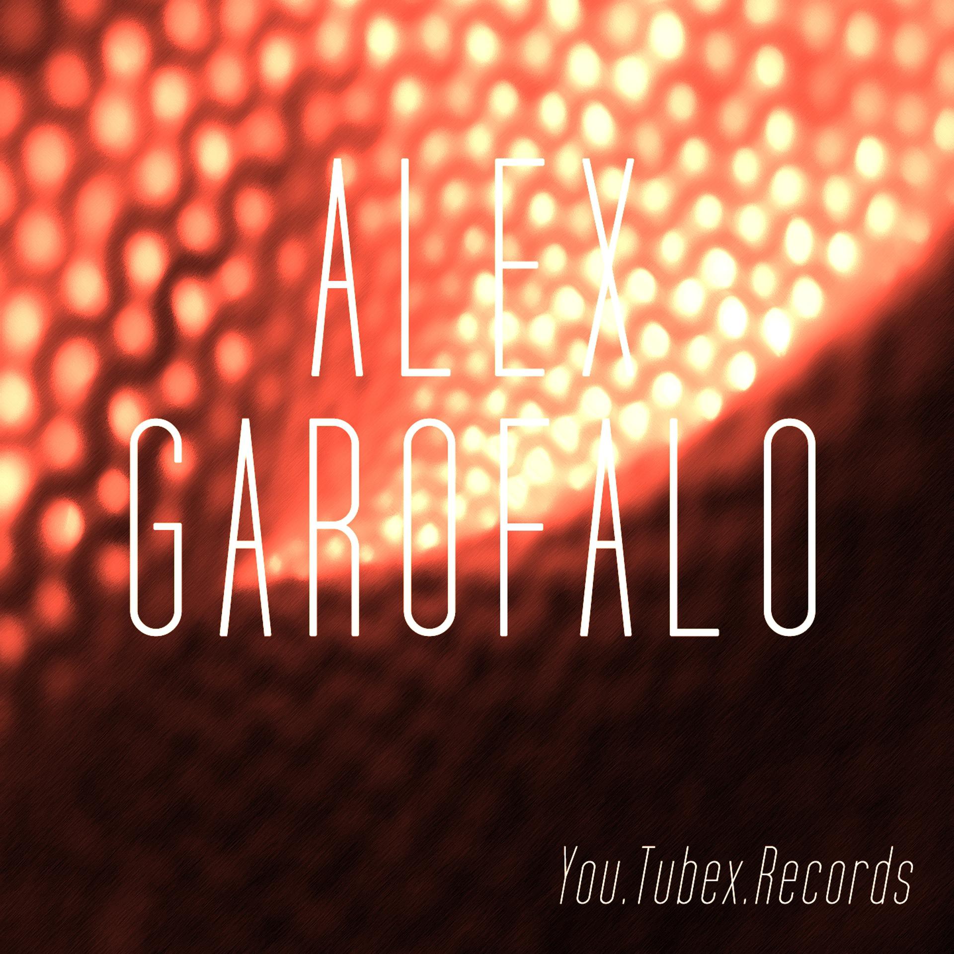 Постер альбома Alex Garofalo