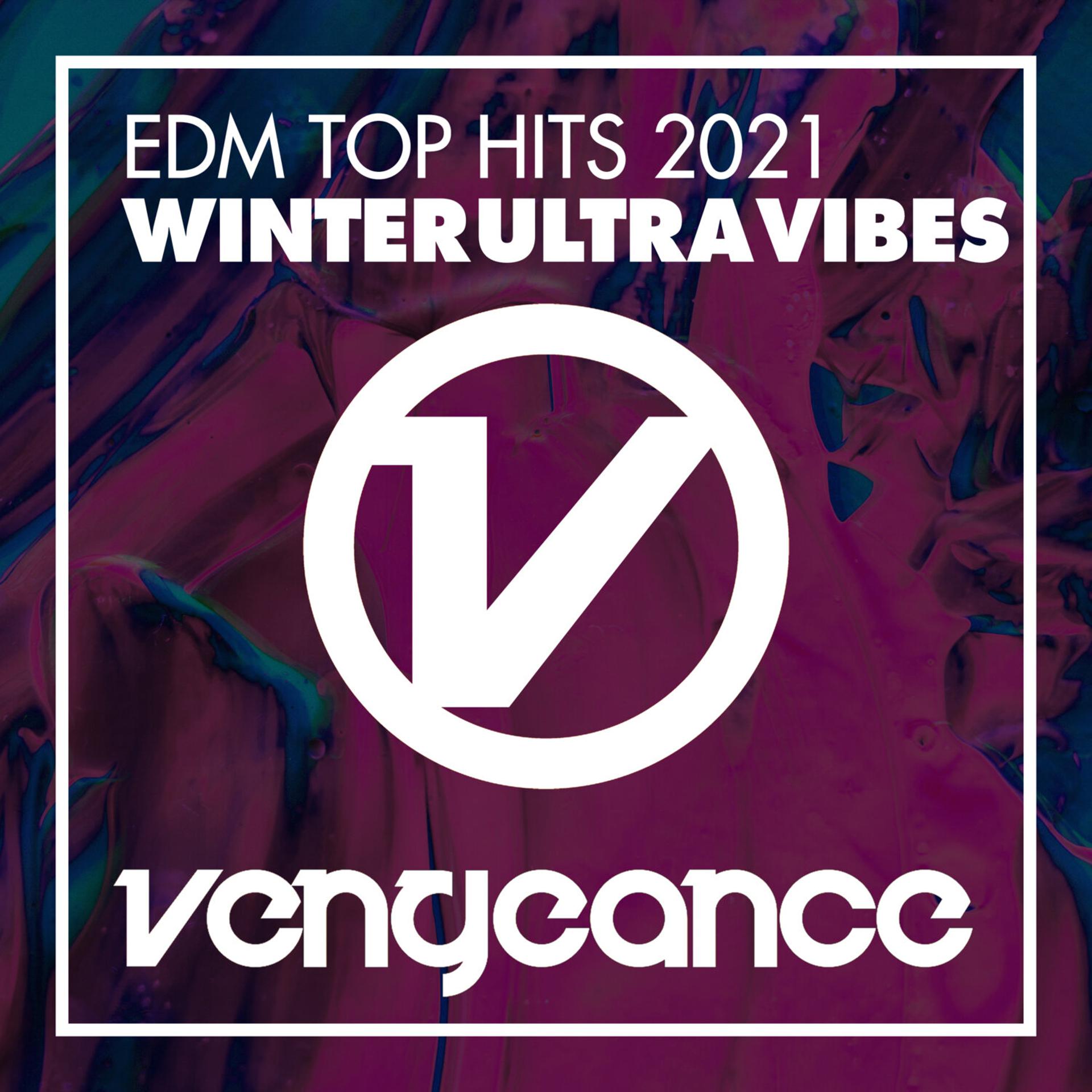 Постер альбома EDM Top Hits 2021 - Winter Ultra Vibes
