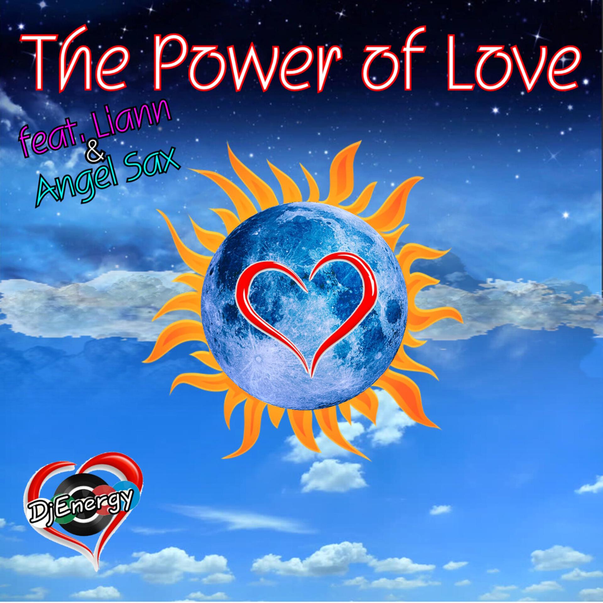 Постер альбома THE POWER OF LOVE (FEAT. LIANN & ANGEL SAX)
