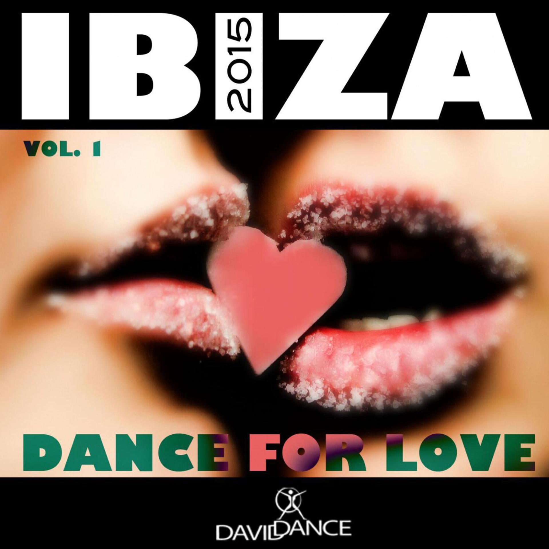 Постер альбома IBIZA 2015 - Dance for Love Vol. 1