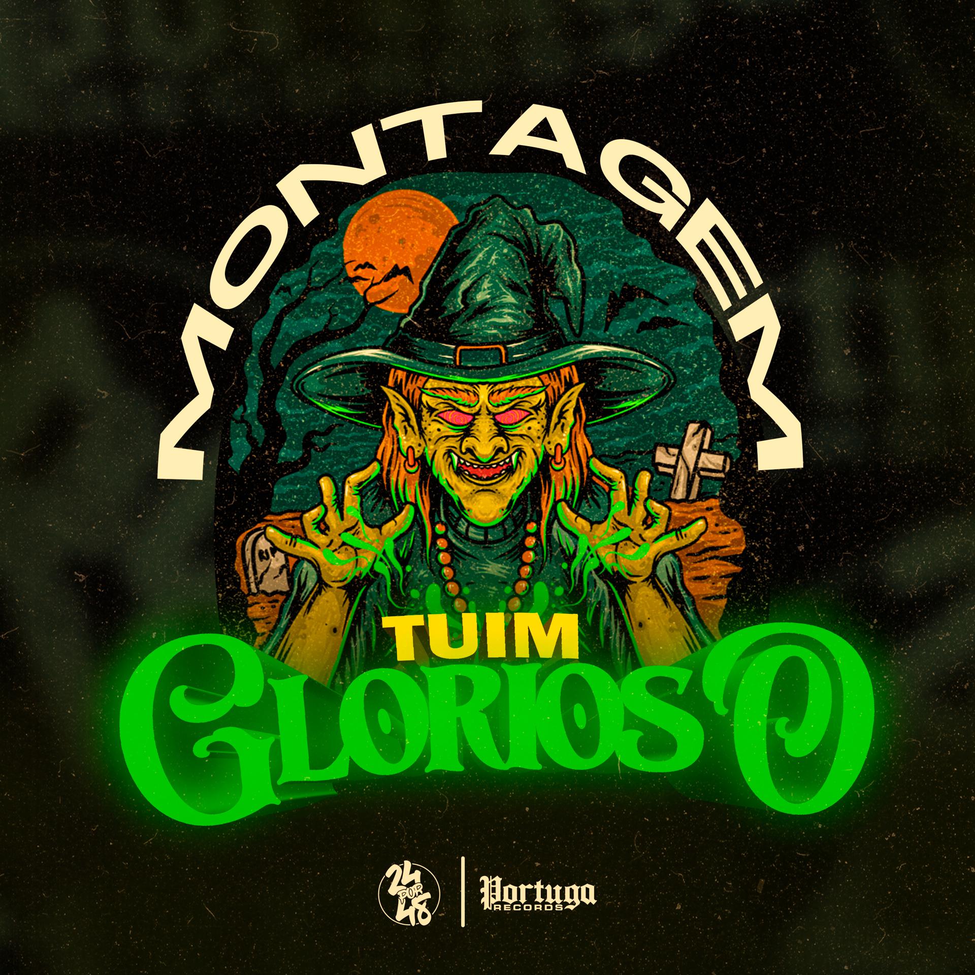 Постер альбома Montagem Tuim Glorioso