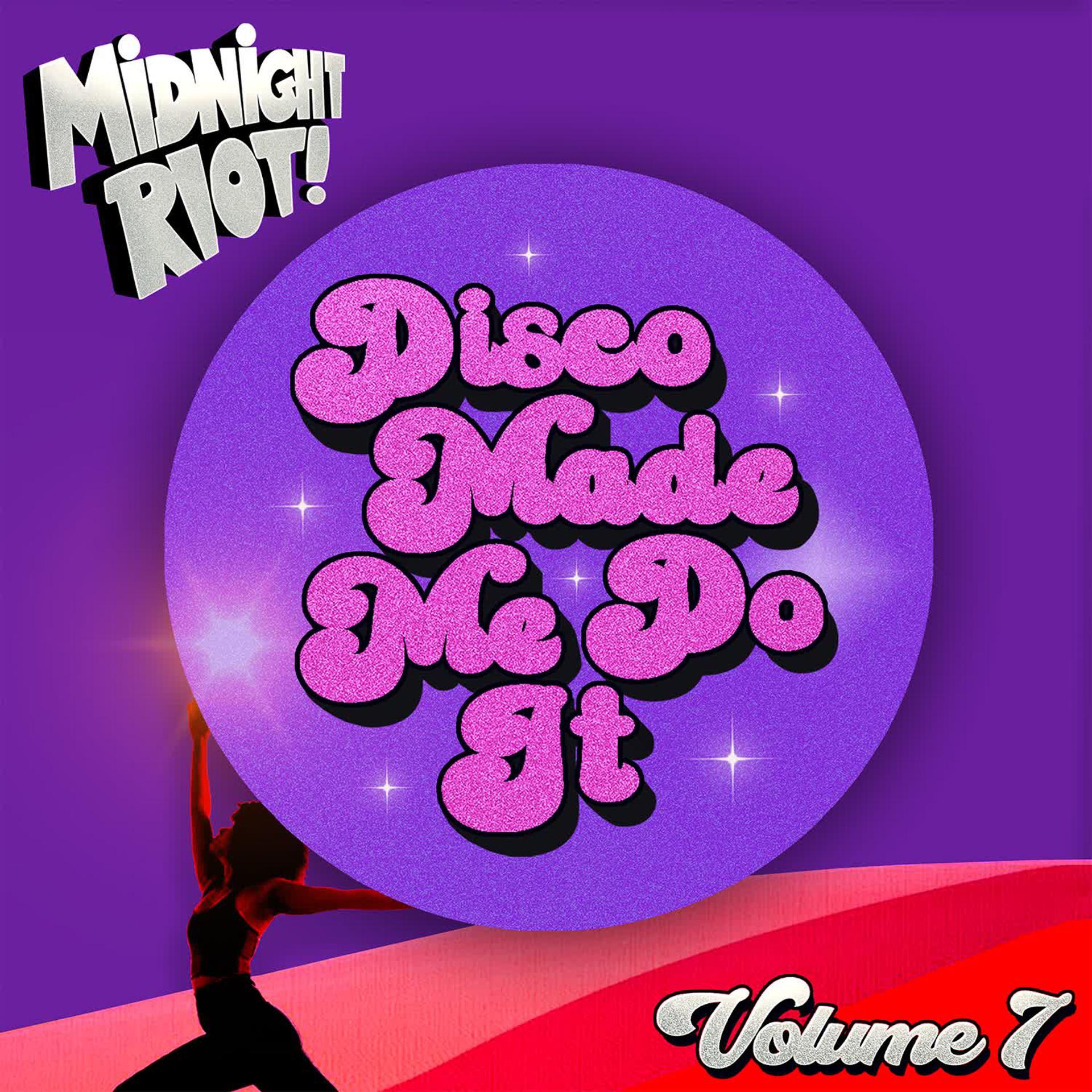 Постер альбома Disco Made Me Do It, Vol. 7