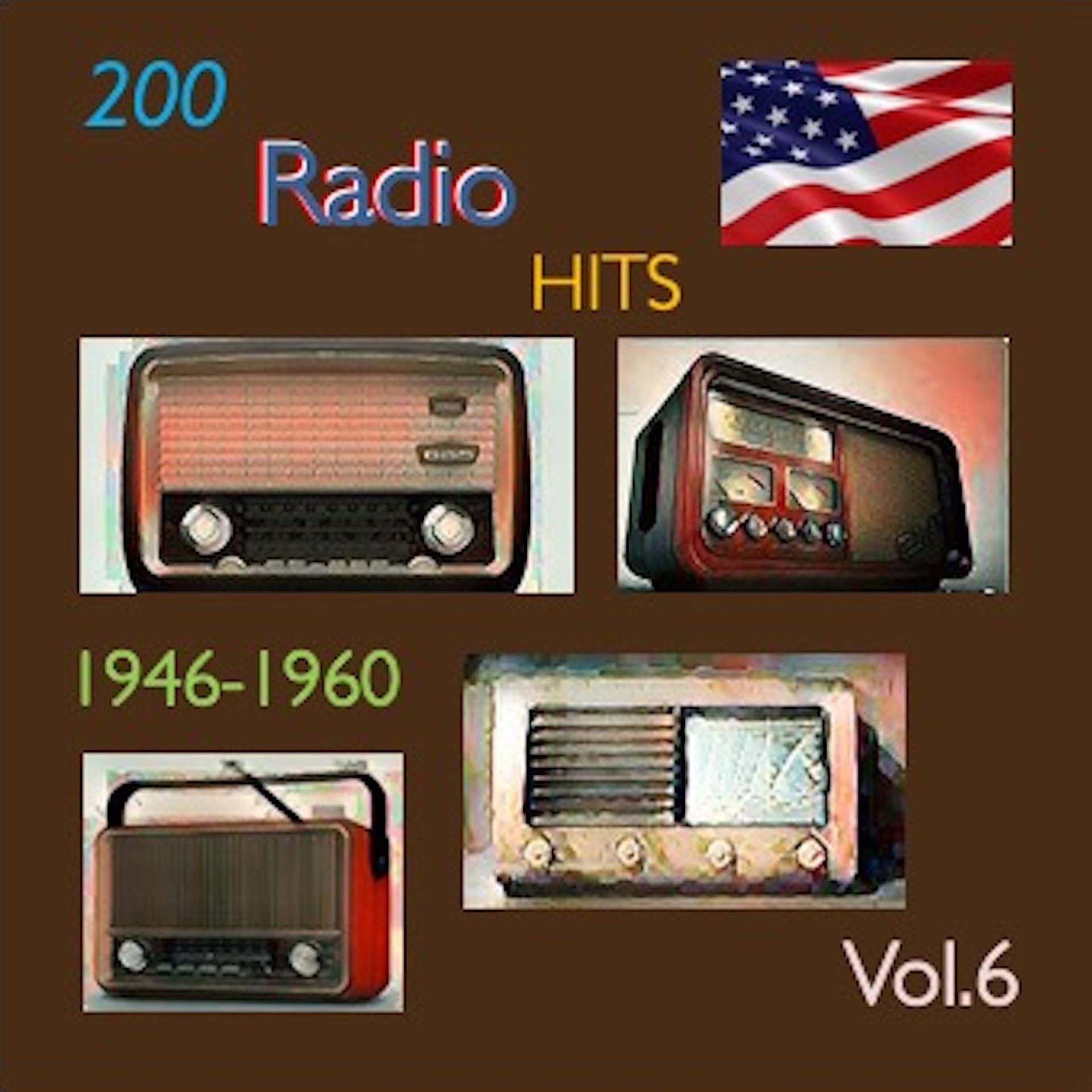 Постер альбома 200 Radio Hits 1946-1960, Vol. 6