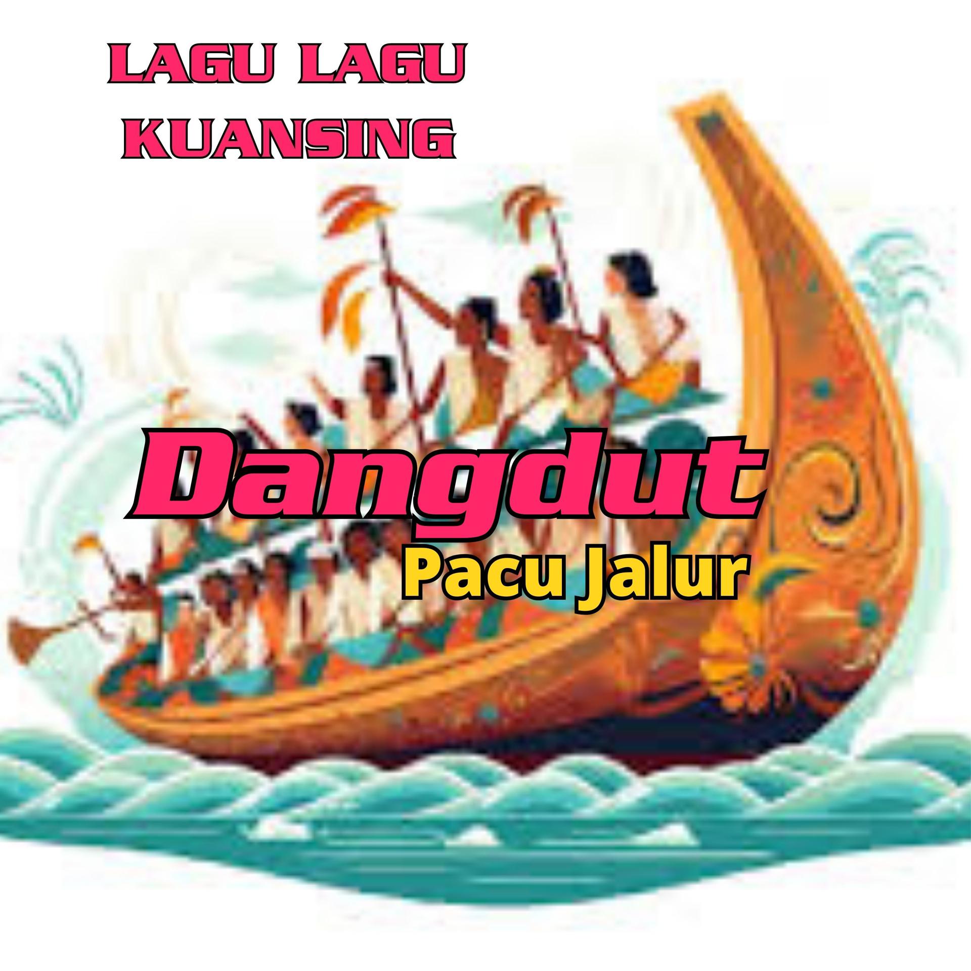 Постер альбома Dangdut Pacu Jalur Taluak Kuantan
