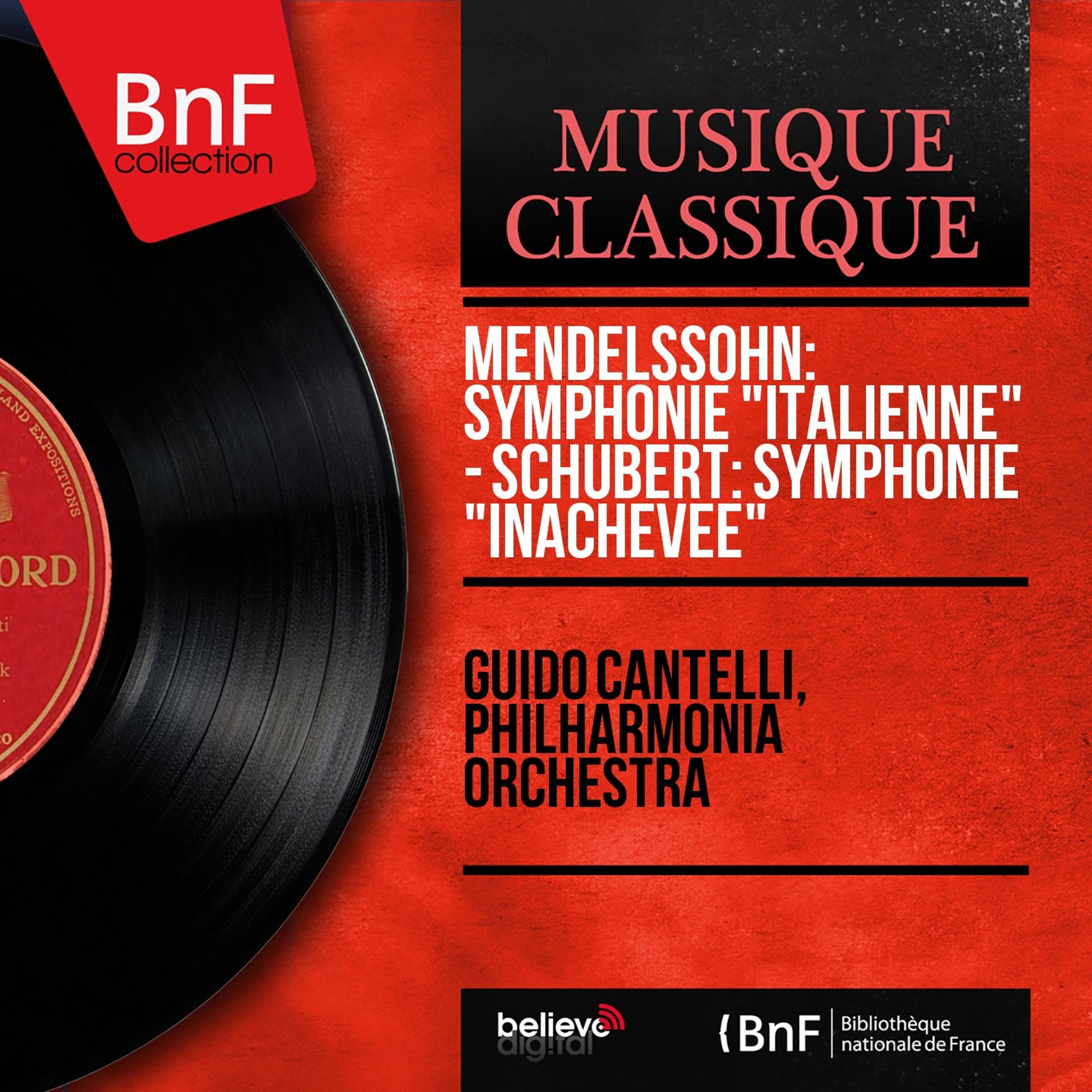 Постер альбома Mendelssohn: Symphonie "Italienne" - Schubert: Symphonie "Inachevée" (Mono Version)